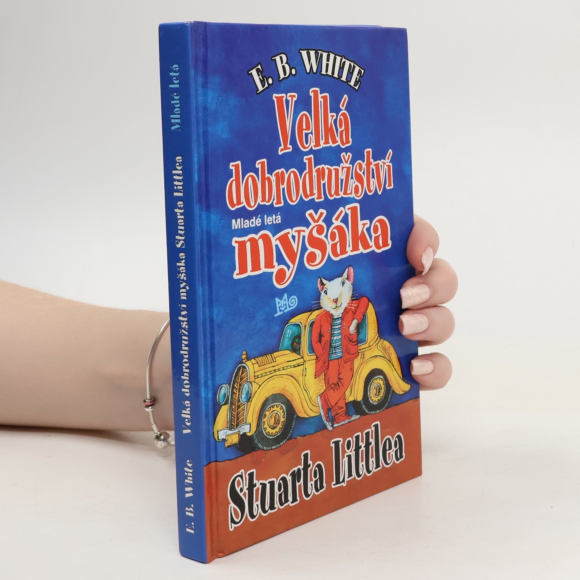 E. B. Elwyn Brooks White Velká dobrodružství myšáka Stuarta Littlea