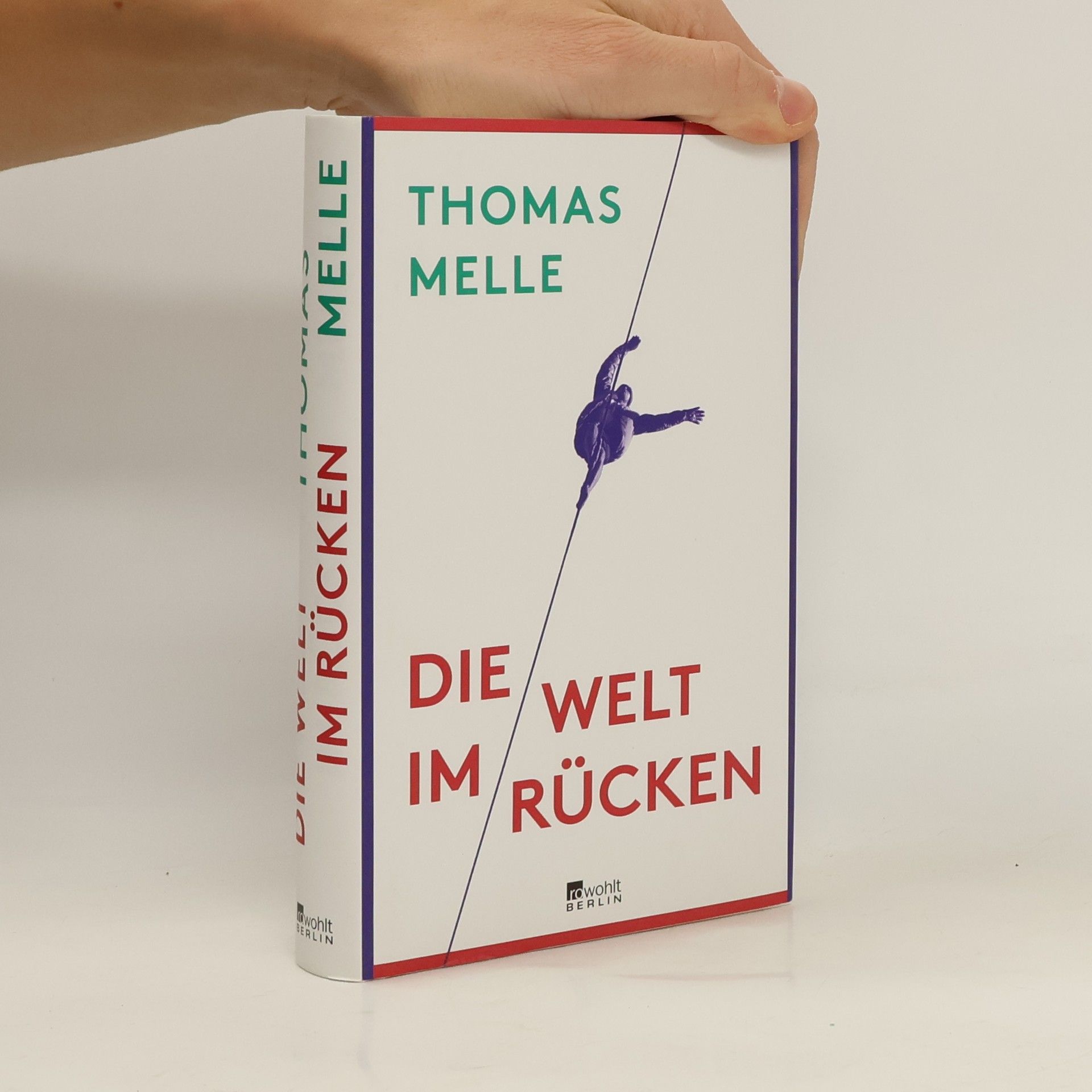 Thomas Melle Die Welt im Rücken