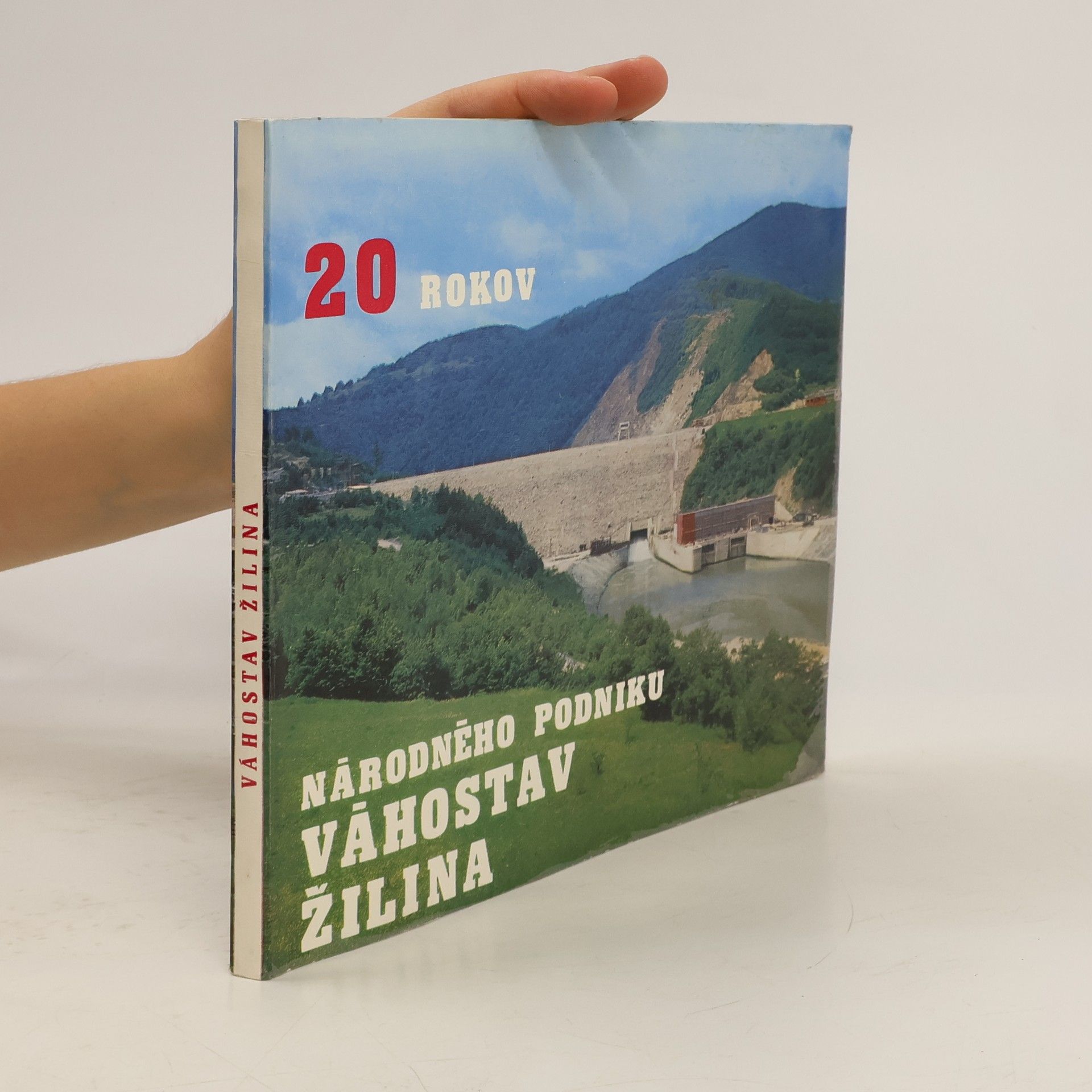 Collectif d'auteurs 20 rokov národného podniku Váhostav Žilina