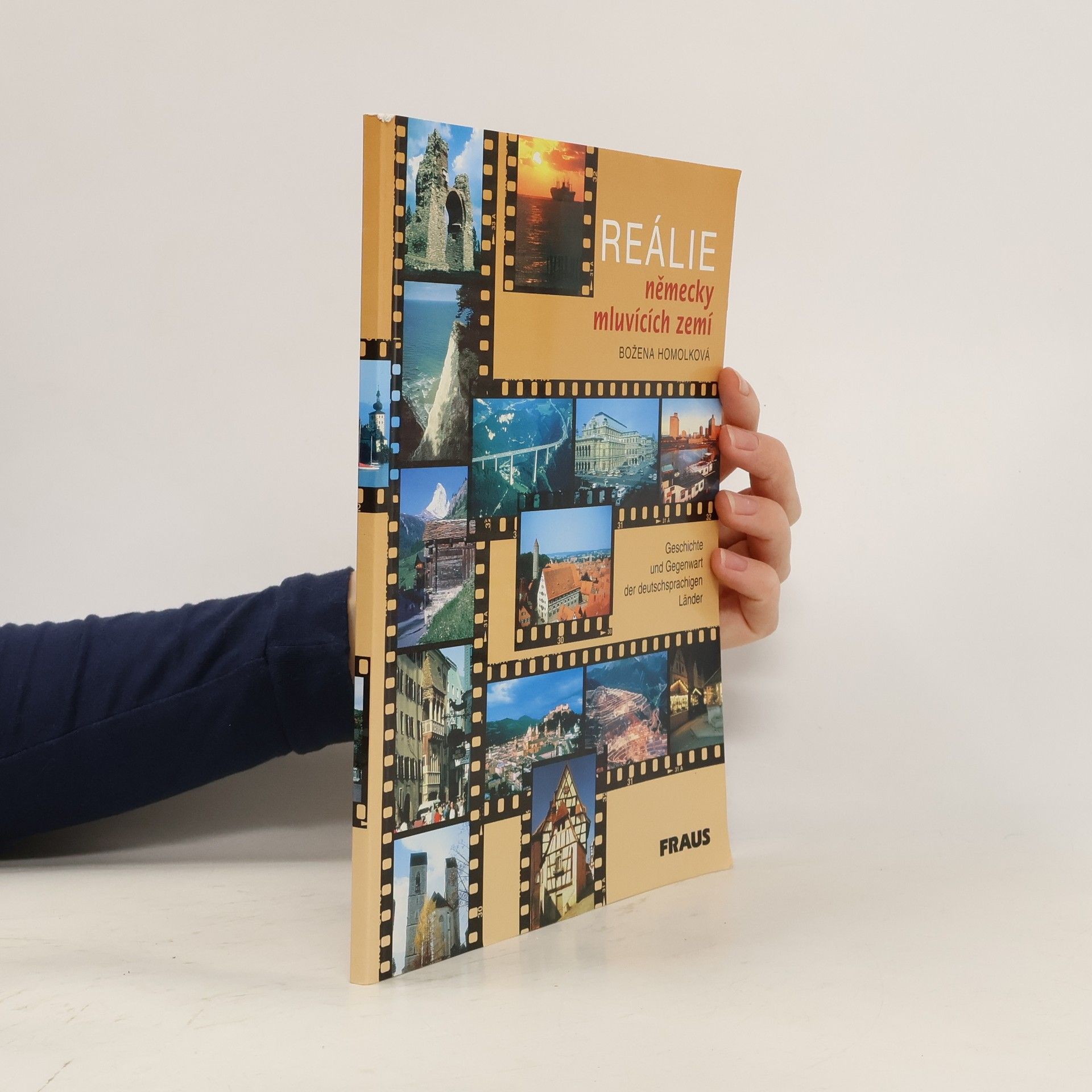 Božena Homolková Reálie německy mluvících zemí. Geschichte und Gegenwart der deutschsprachigen Länder