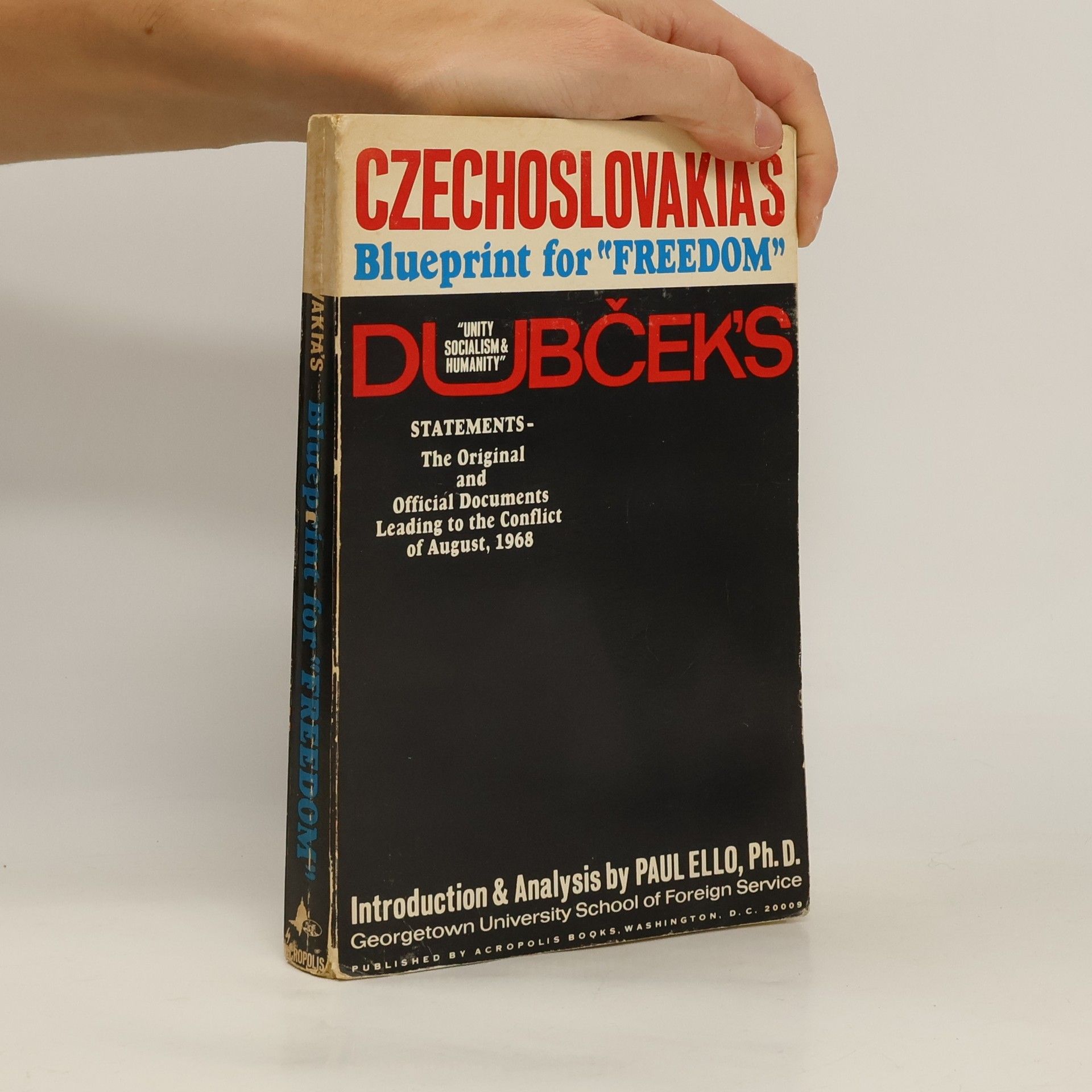 Paul Ello Czechoslovakia's Blueprint for FREEDOM. Dubček's