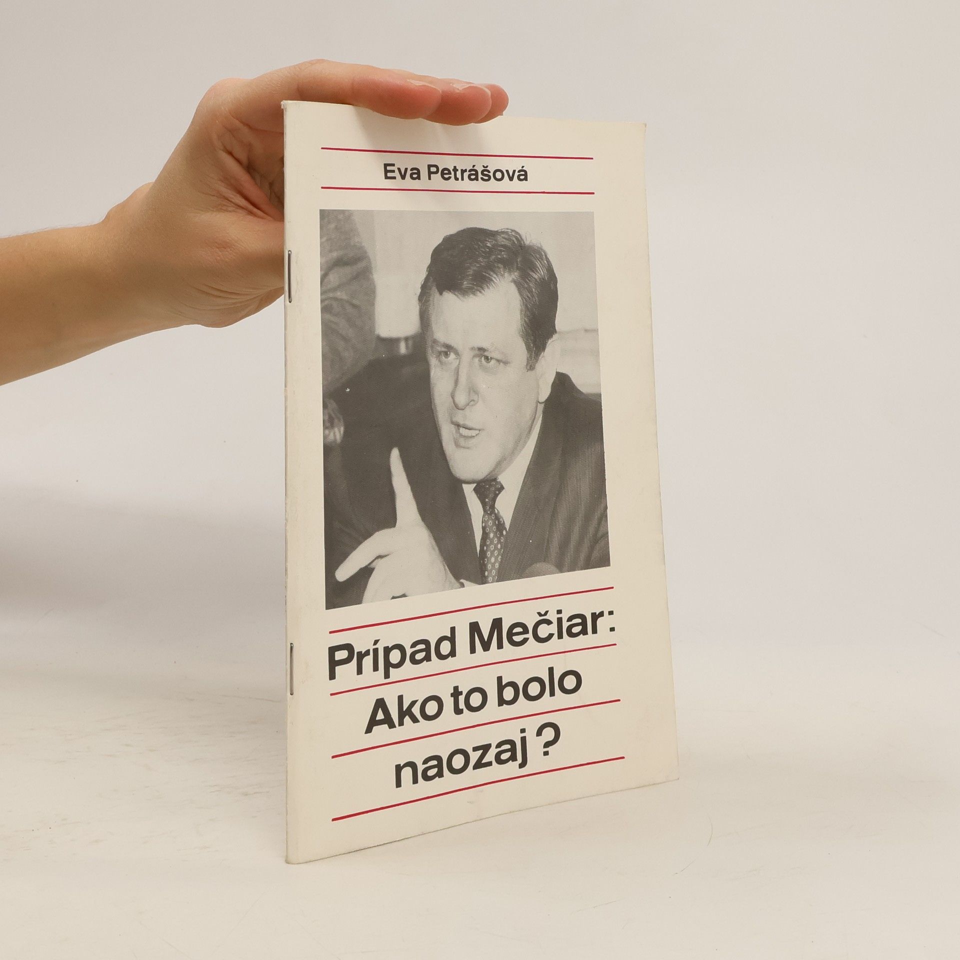 Eva Petrášová Prípad Mečiar : Ako to bolo naozaj?