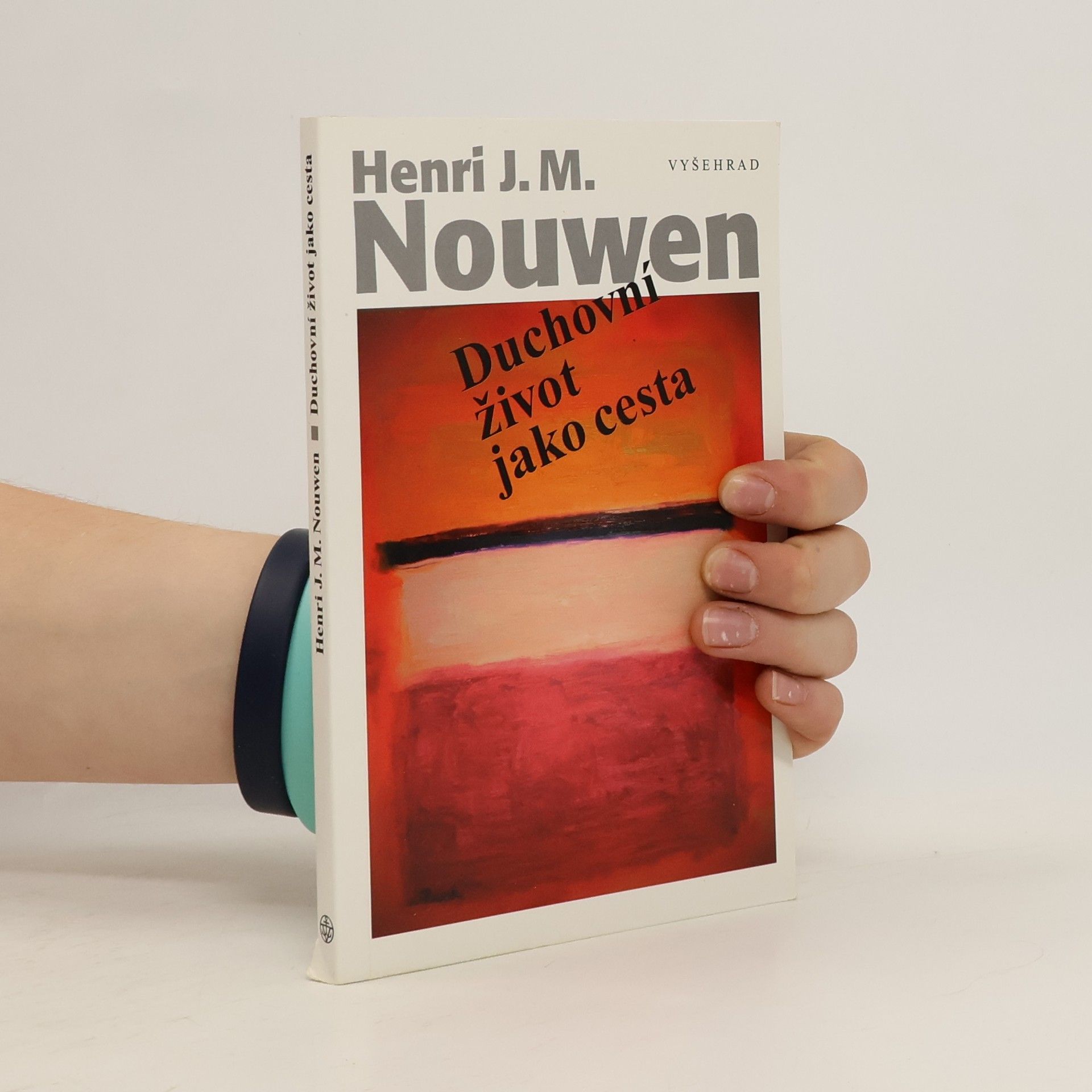 Henri J. M. Nouwen Duchovní život jako cesta