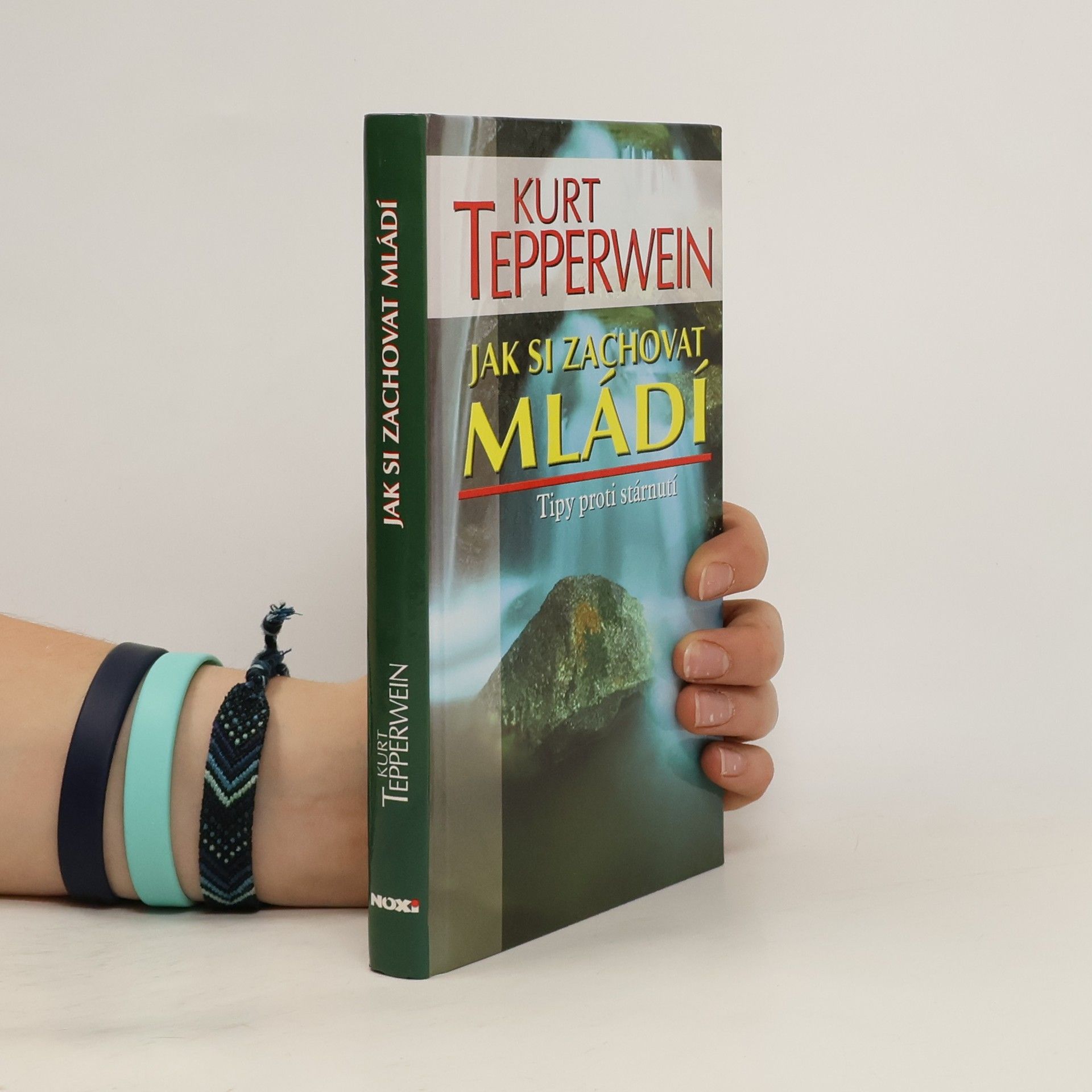 Kurt Tepperwein Jak si zachovat mládí : tipy proti stárnutí