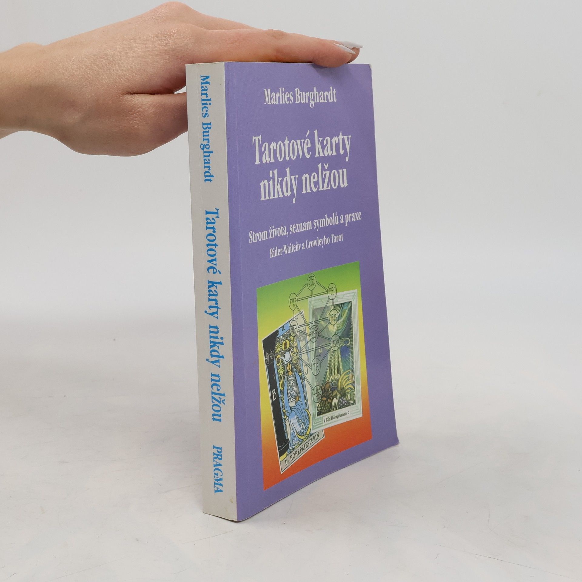 Marlies Burghardt Tarotové karty nikdy nelžou