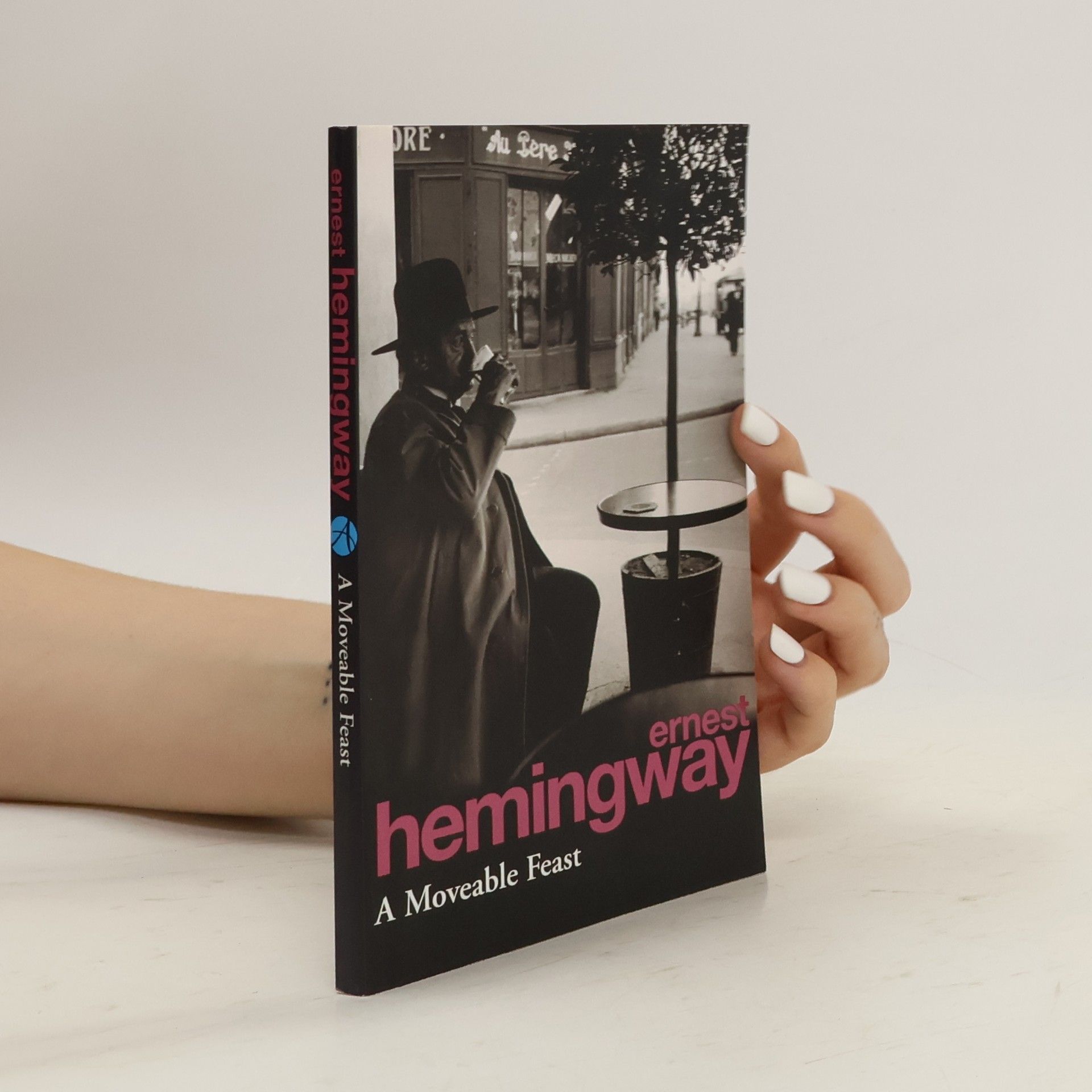 Ernest Hemingway A Moveable Feast