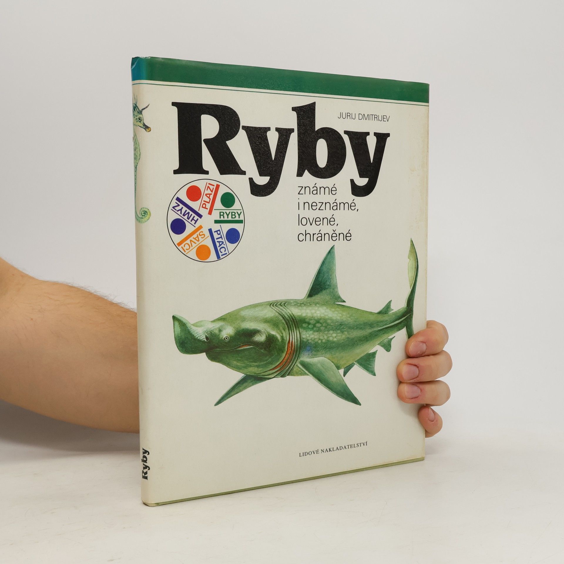 Jurij Dmitrijevič Dmitrijev Ryby. Známé i neznámé, lovené, chráněné
