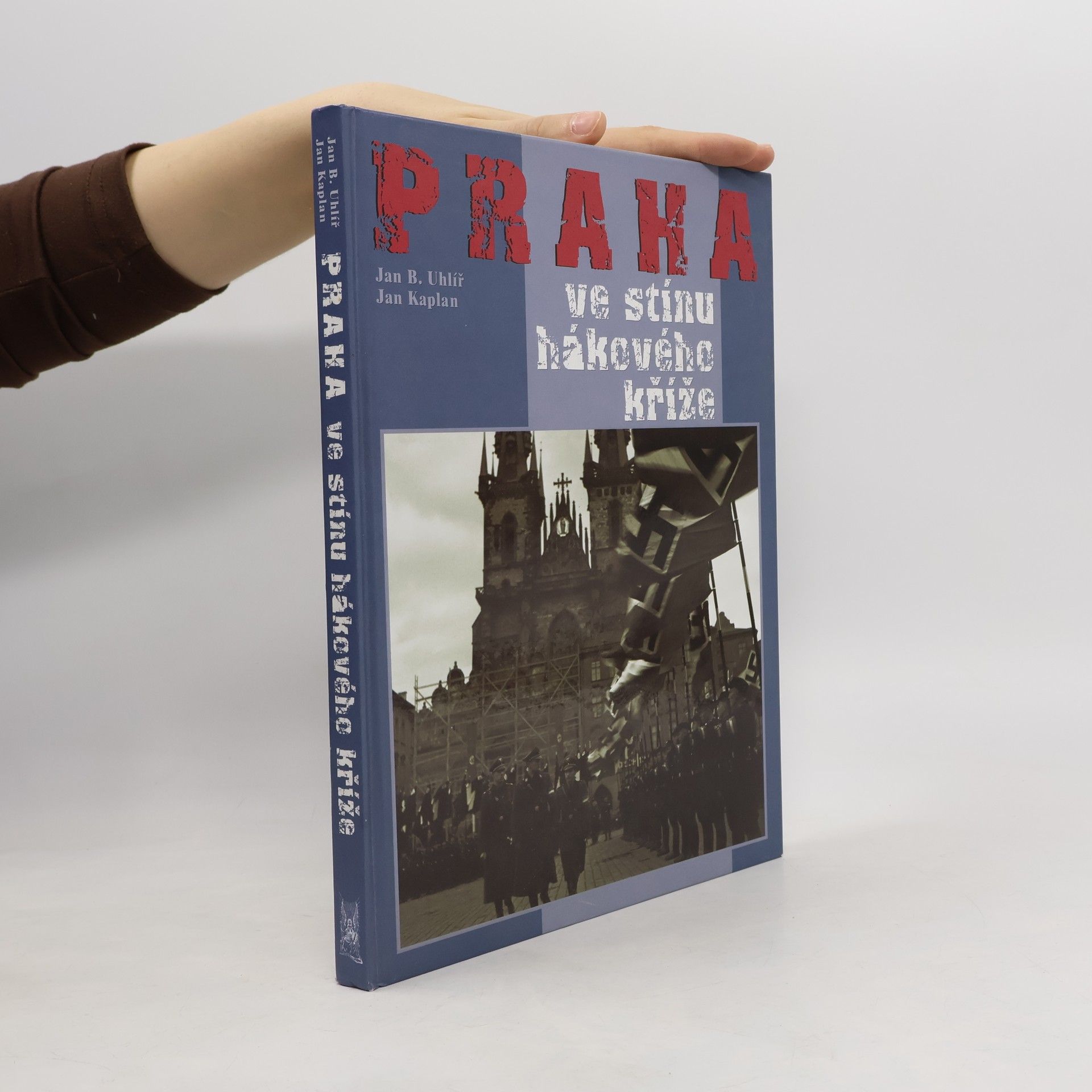 Praha ve stínu hákového kříže