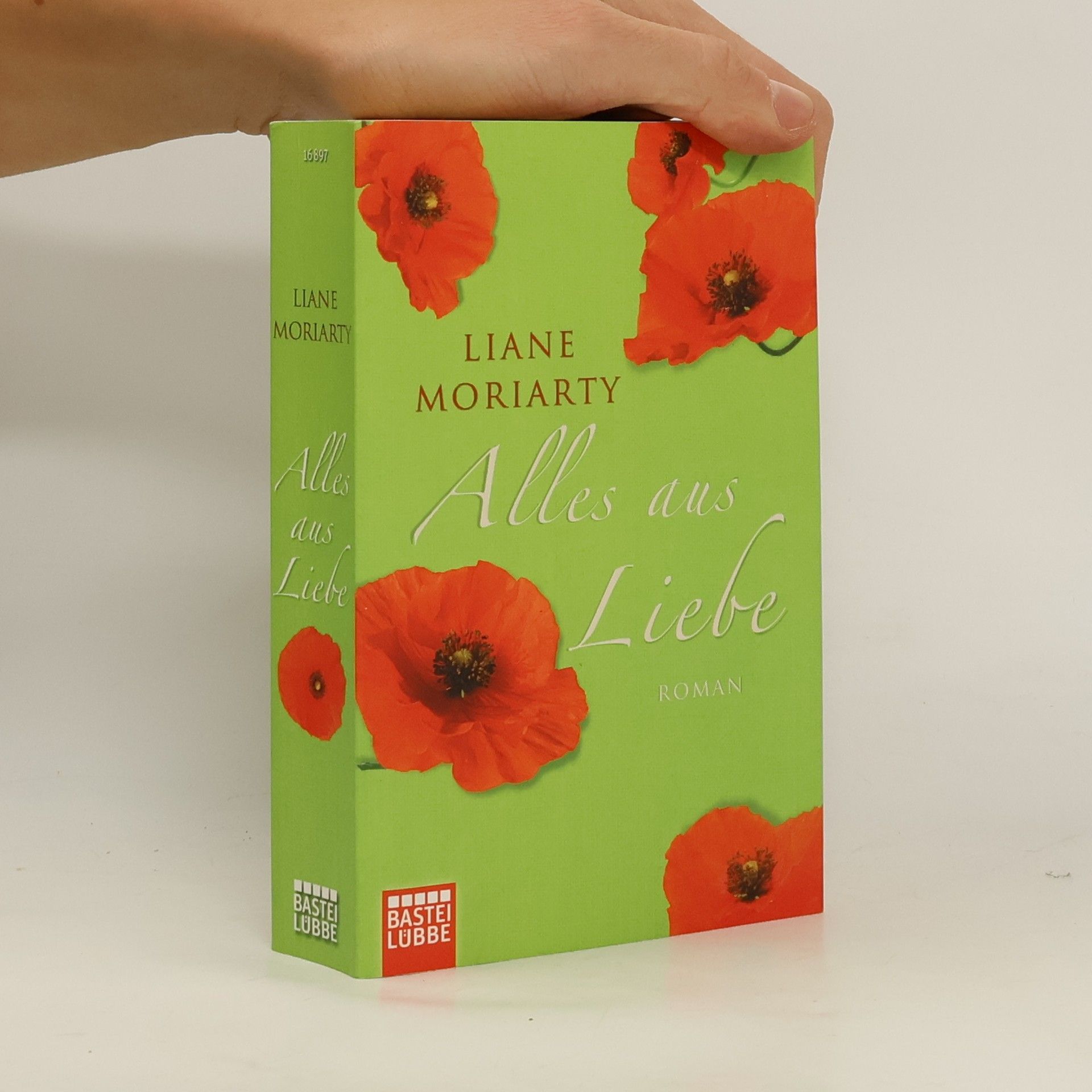 Liane Moriarty Alles aus Liebe