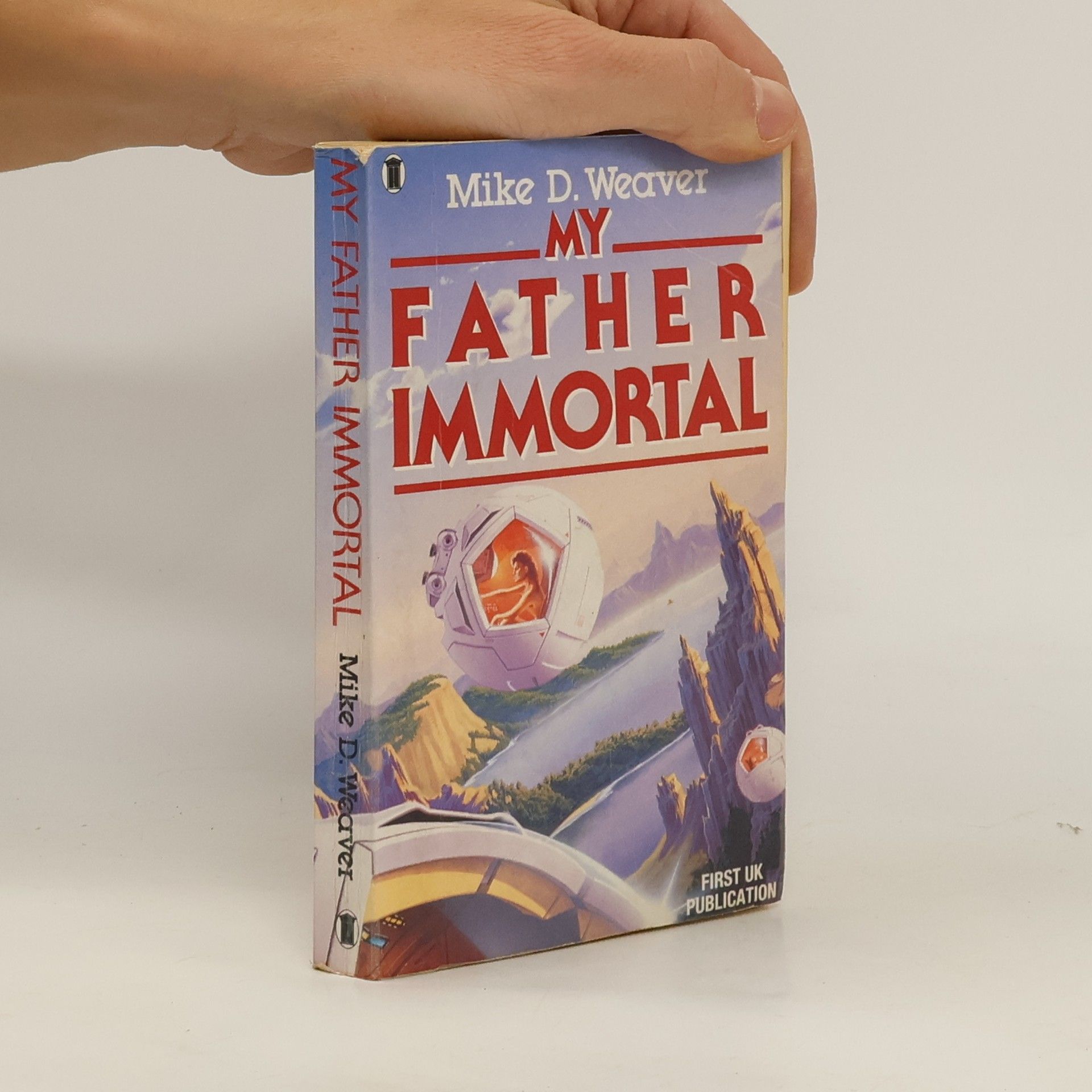 Michael D. Weaver My Father Immortal