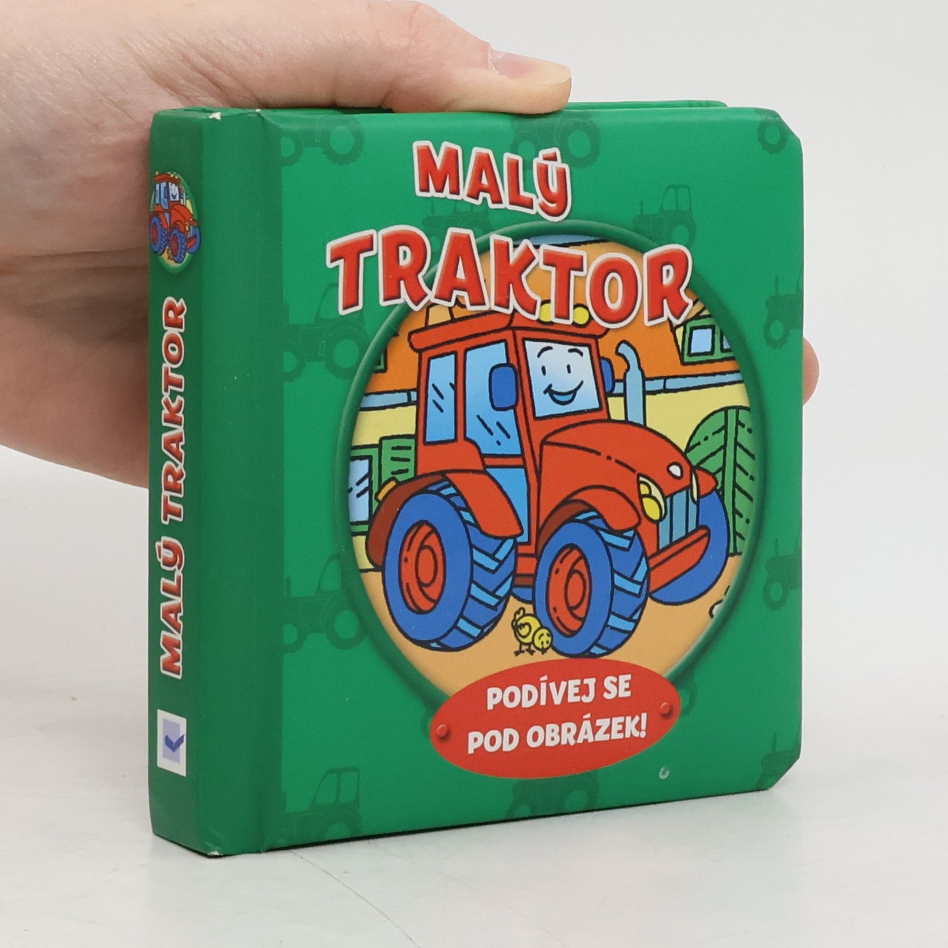 Kolektiv autorů Malý traktor - Podívej se pod obrázek!
