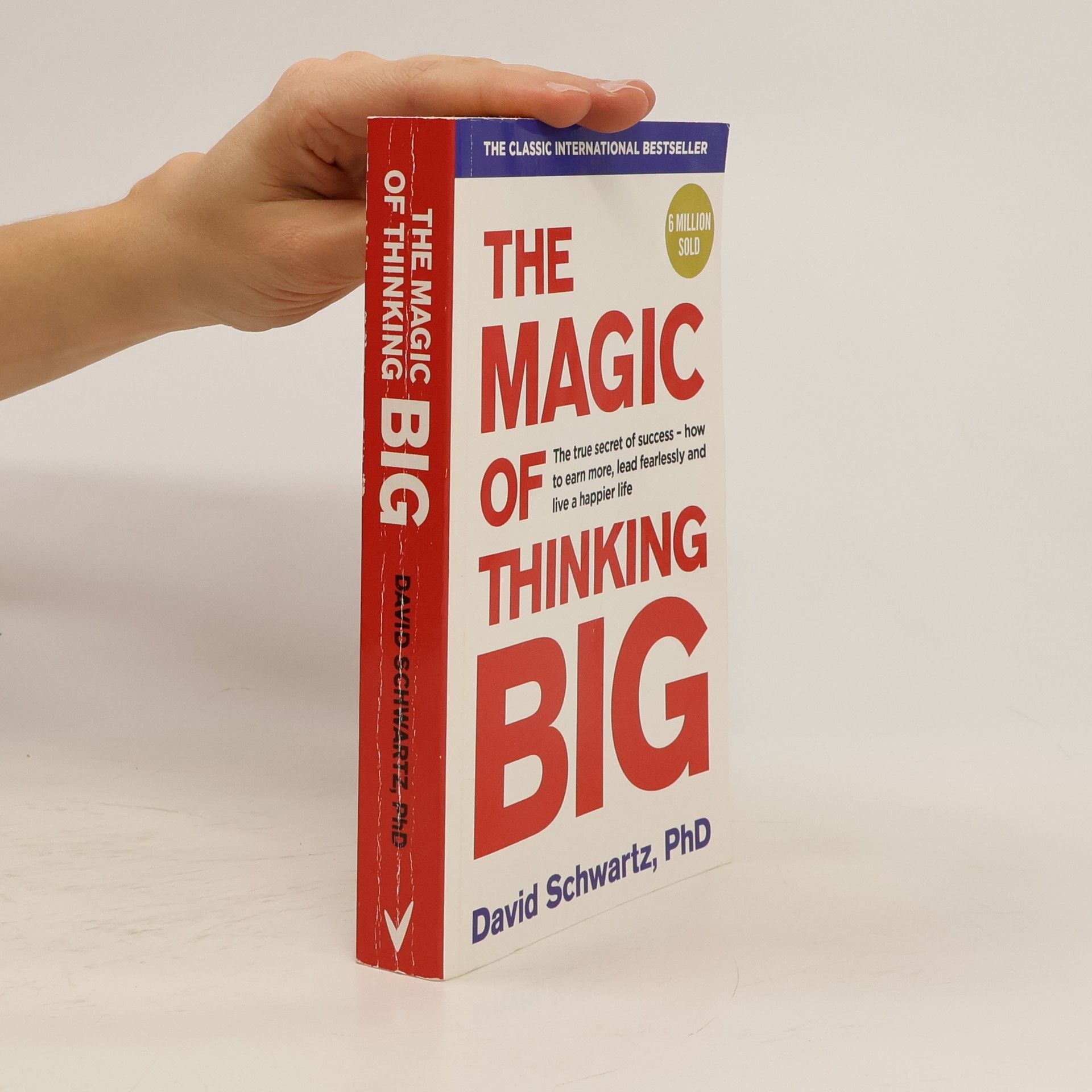 David Joseph Schwartz The Magic of Thinking Big