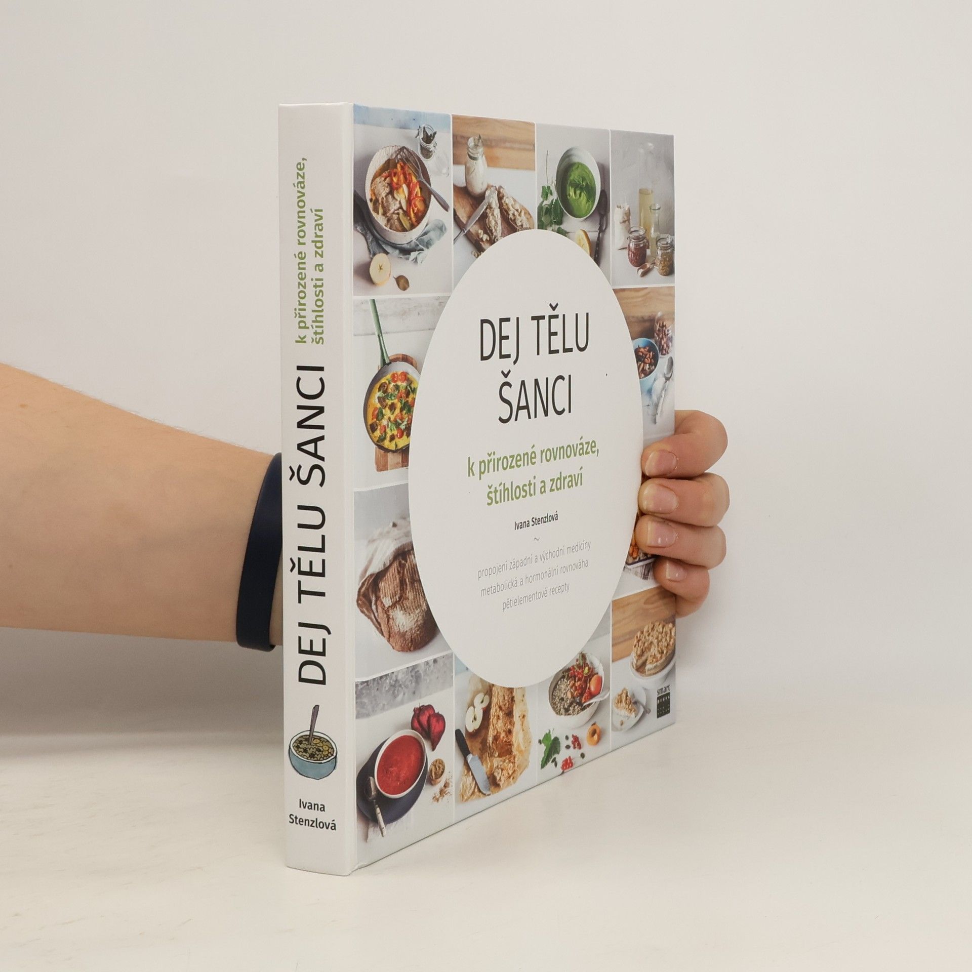 Ivana Stenzlová Dej tělu šanci k přirozené rovnováze, štíhlosti a zdraví