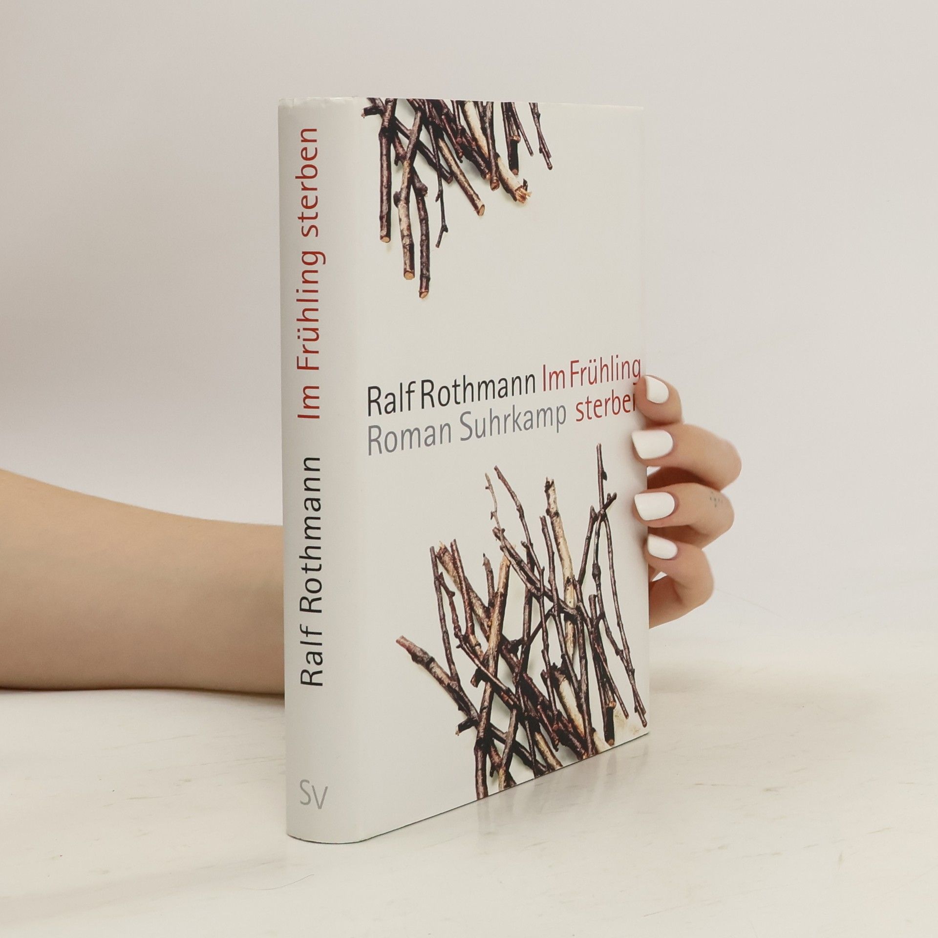 Ralf Rothmann Im Frühling sterben