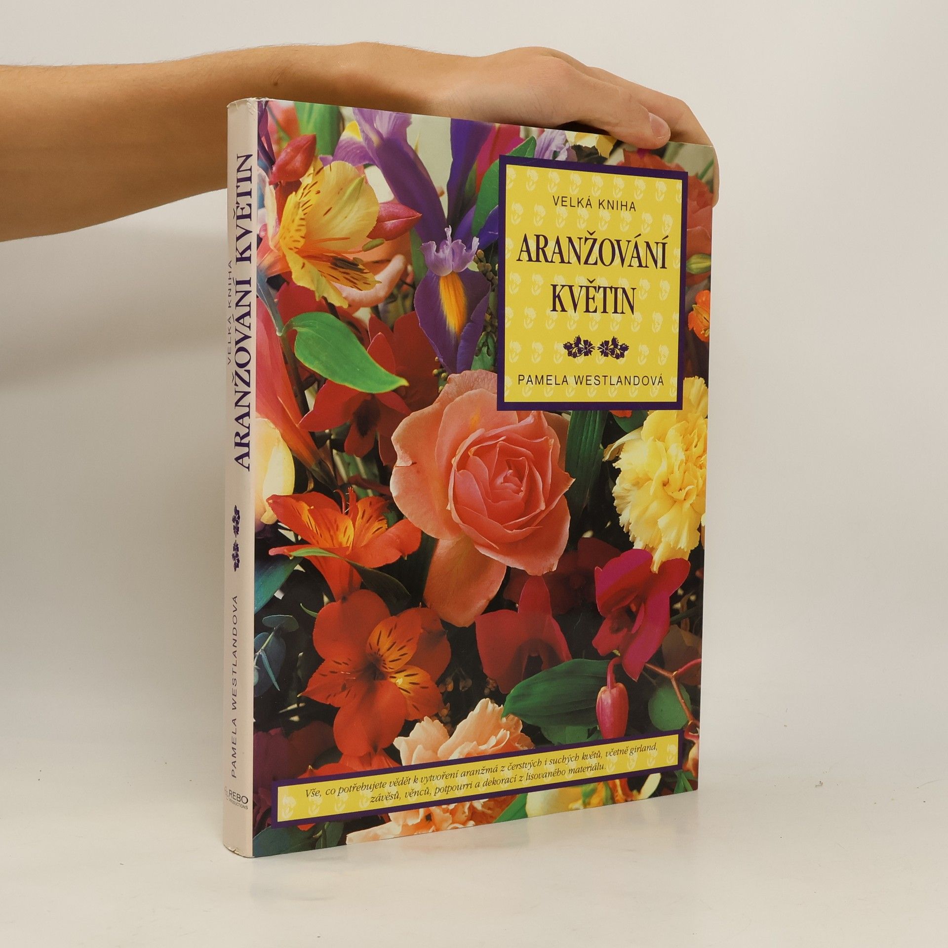 Pamela Westland Velká kniha aranžování květin