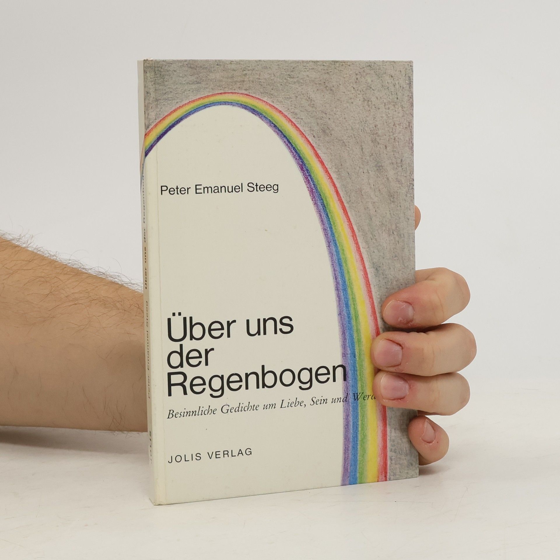 Peter Emanuel Steeg Über uns ein Regenbogen
