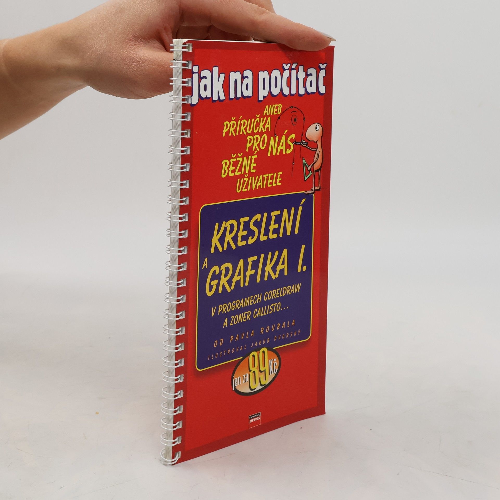 Pavel Roubal Kreslení a grafika I. V programech CorelDraw, Zoner Callisto...
