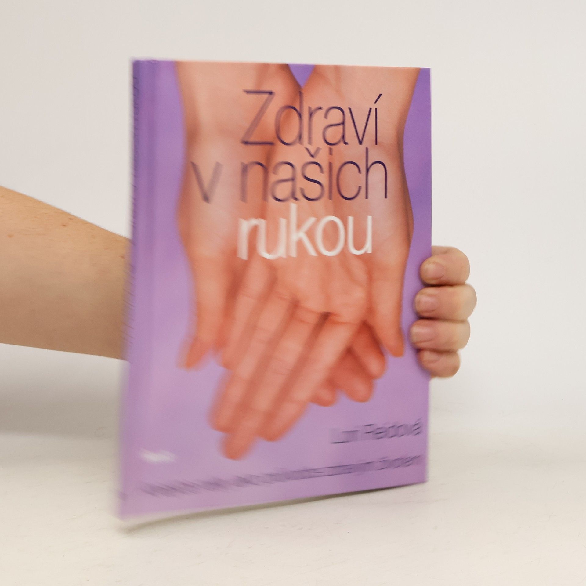 Zdraví v našich rukou : analýza ruky jako průvodce zdravým životem