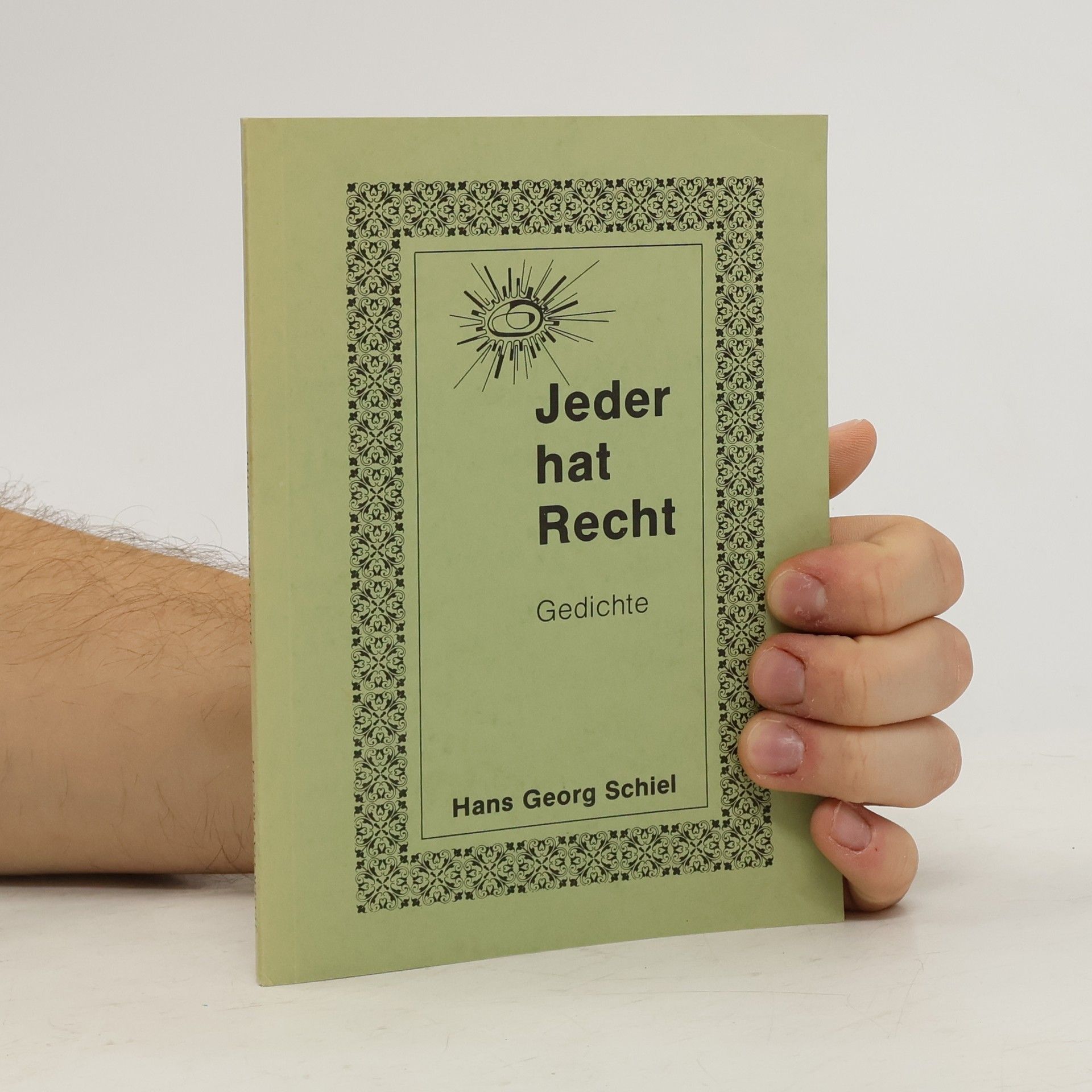 Hans Georg Schiel Jeder hat Recht