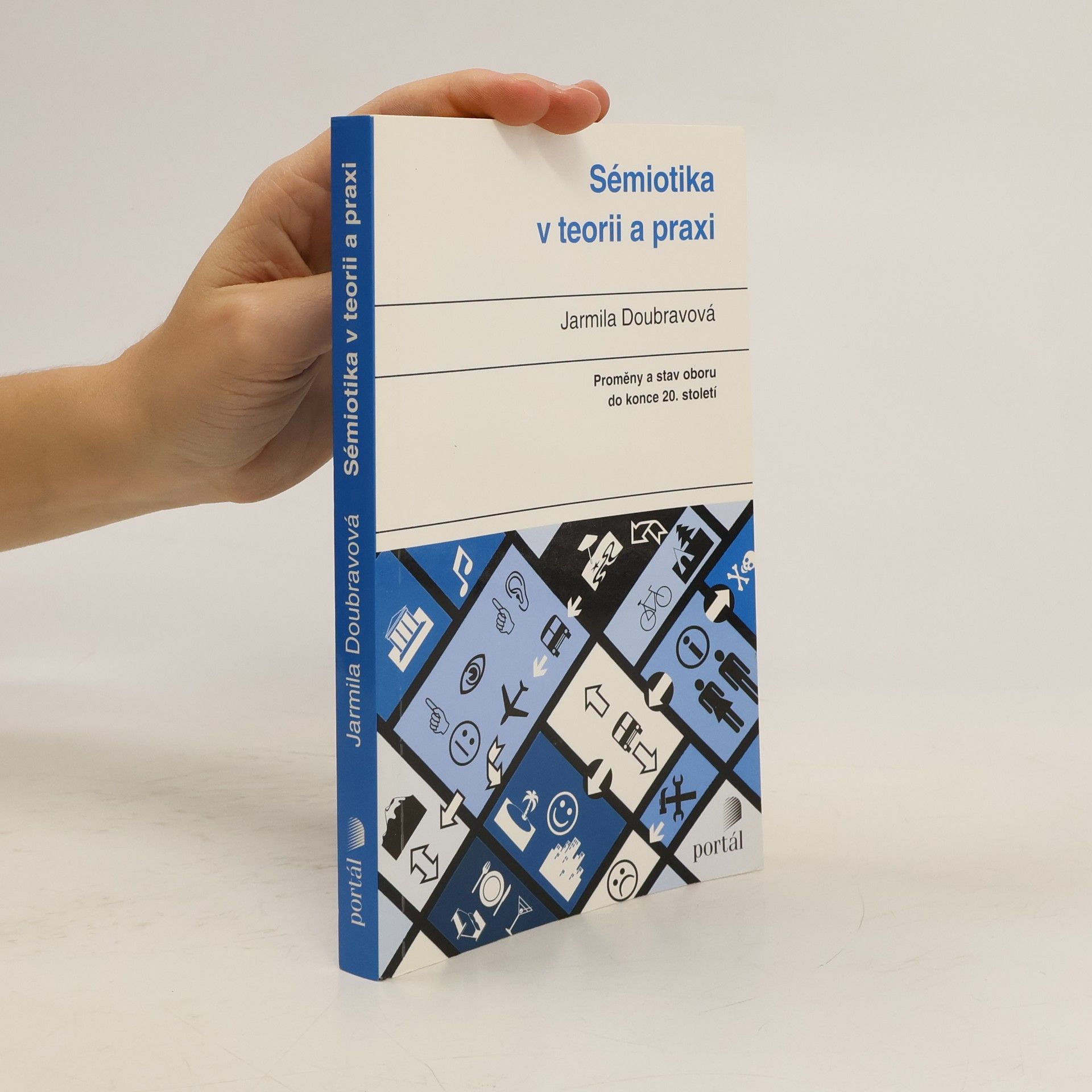 Jarmila Doubravová Sémiotika v teorii a praxi