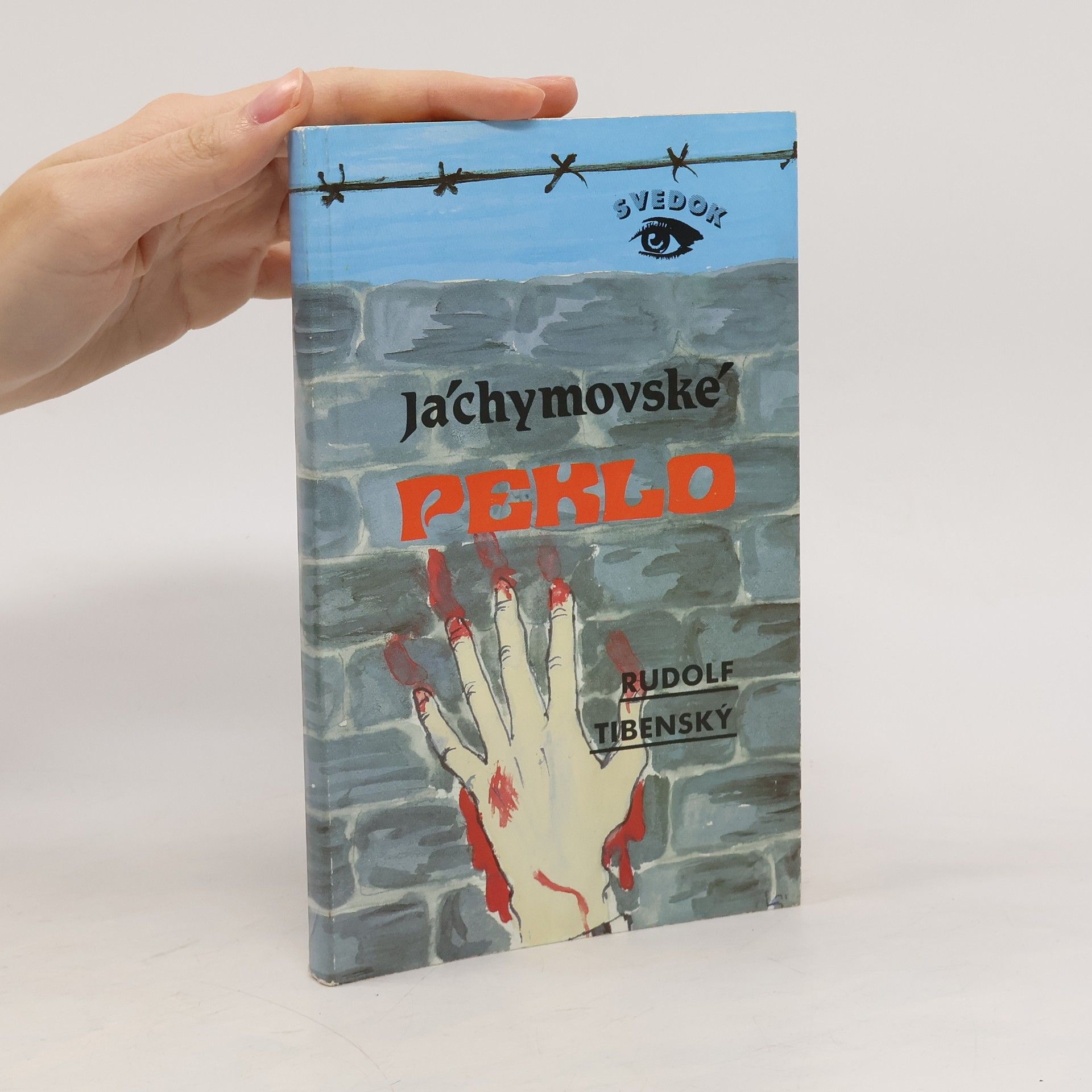 Rudolf Tibenský Jáchymovské peklo