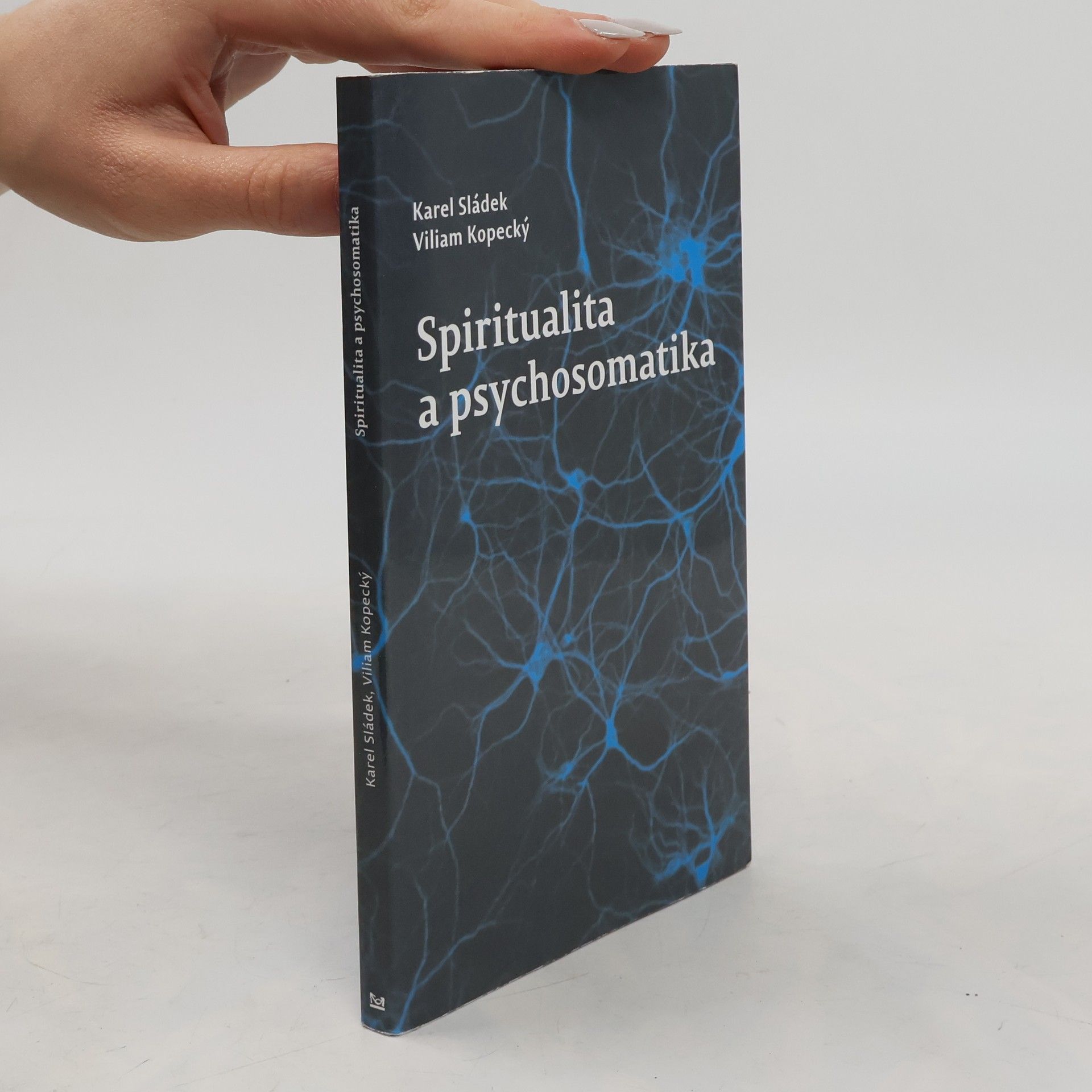 Karel Sládek Spiritualita a psychosomatika