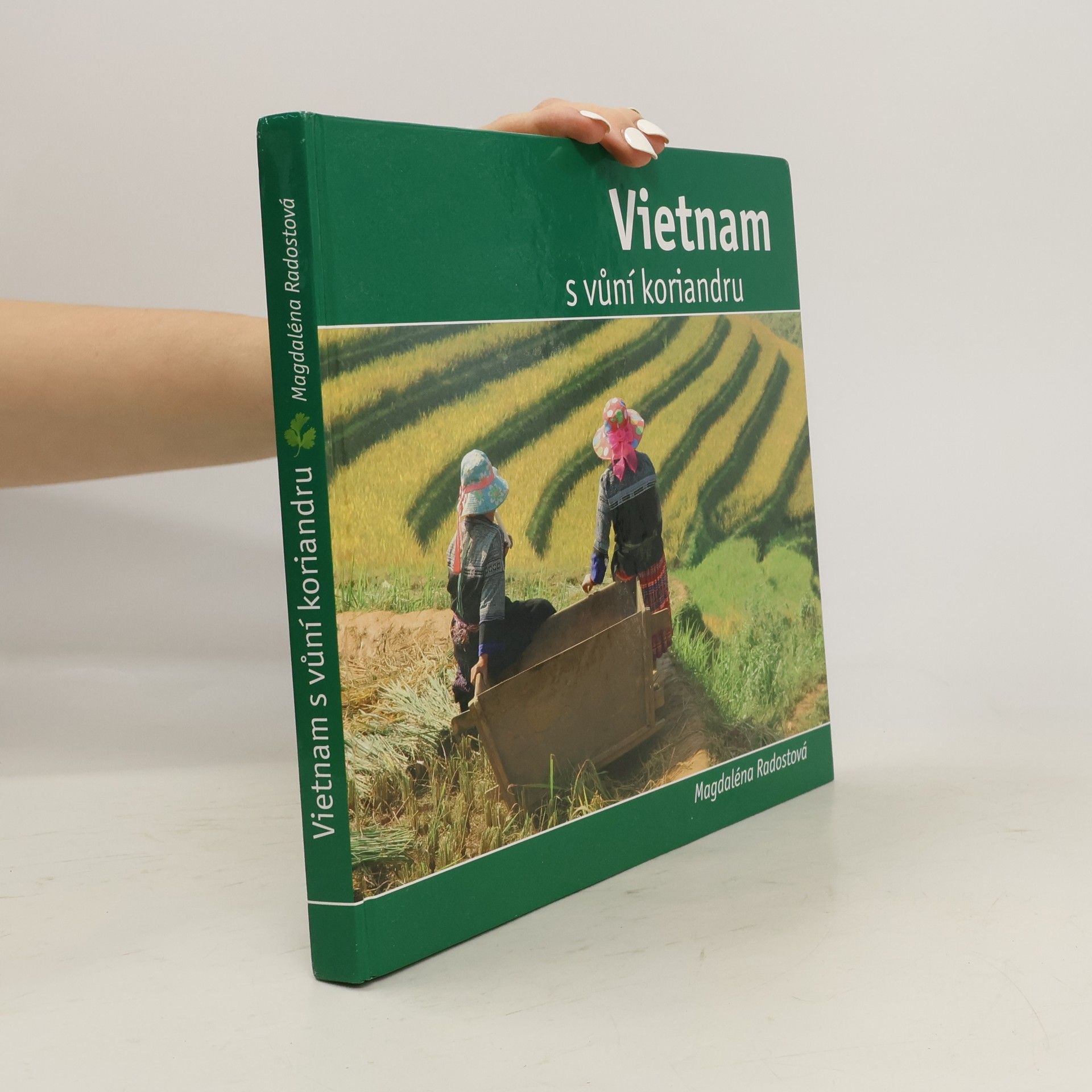 Magdaléna Radostová Vietnam s vůní koriandru