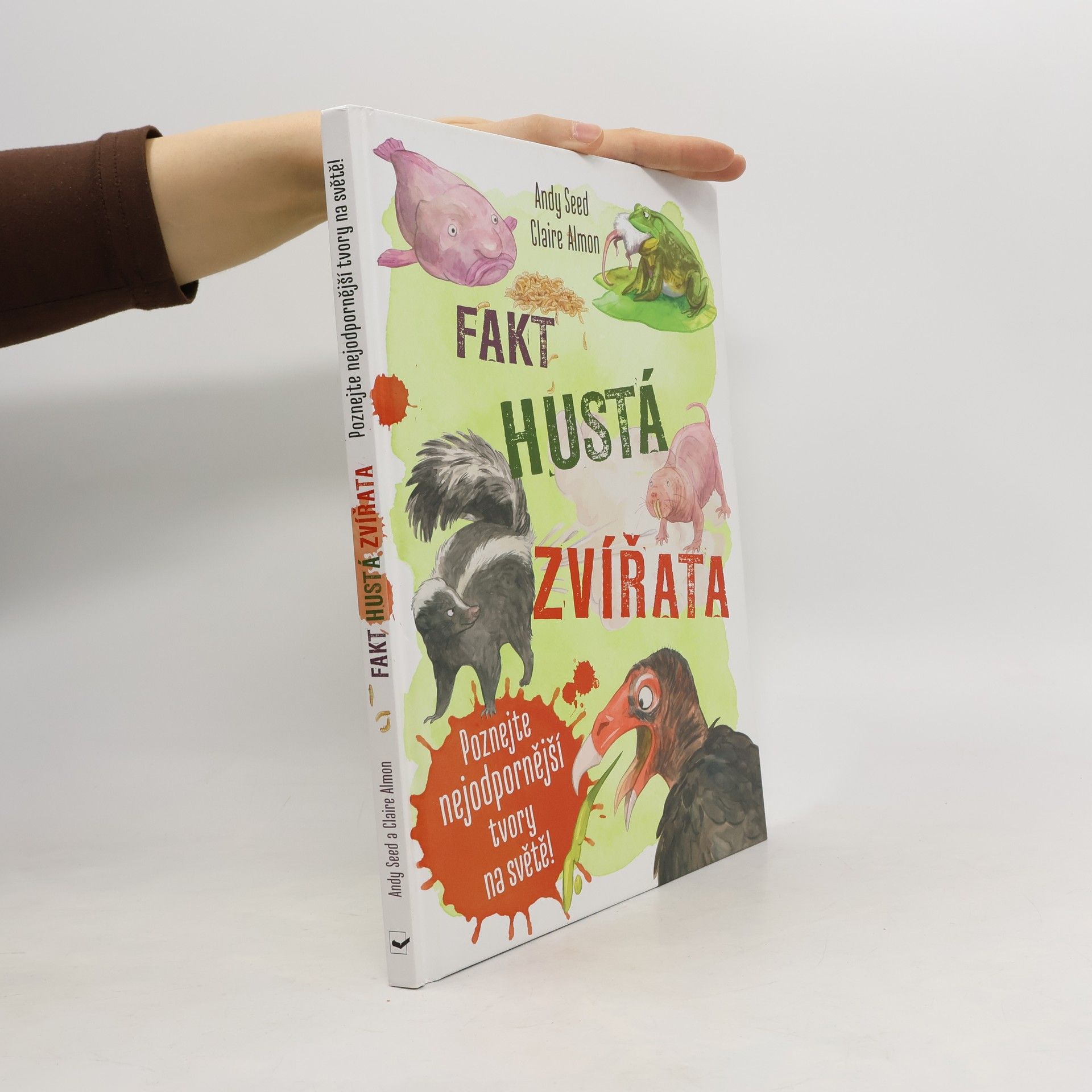 Andy Seed Fakt hustá zvířata - Poznejte nejodpornější tvory na světě