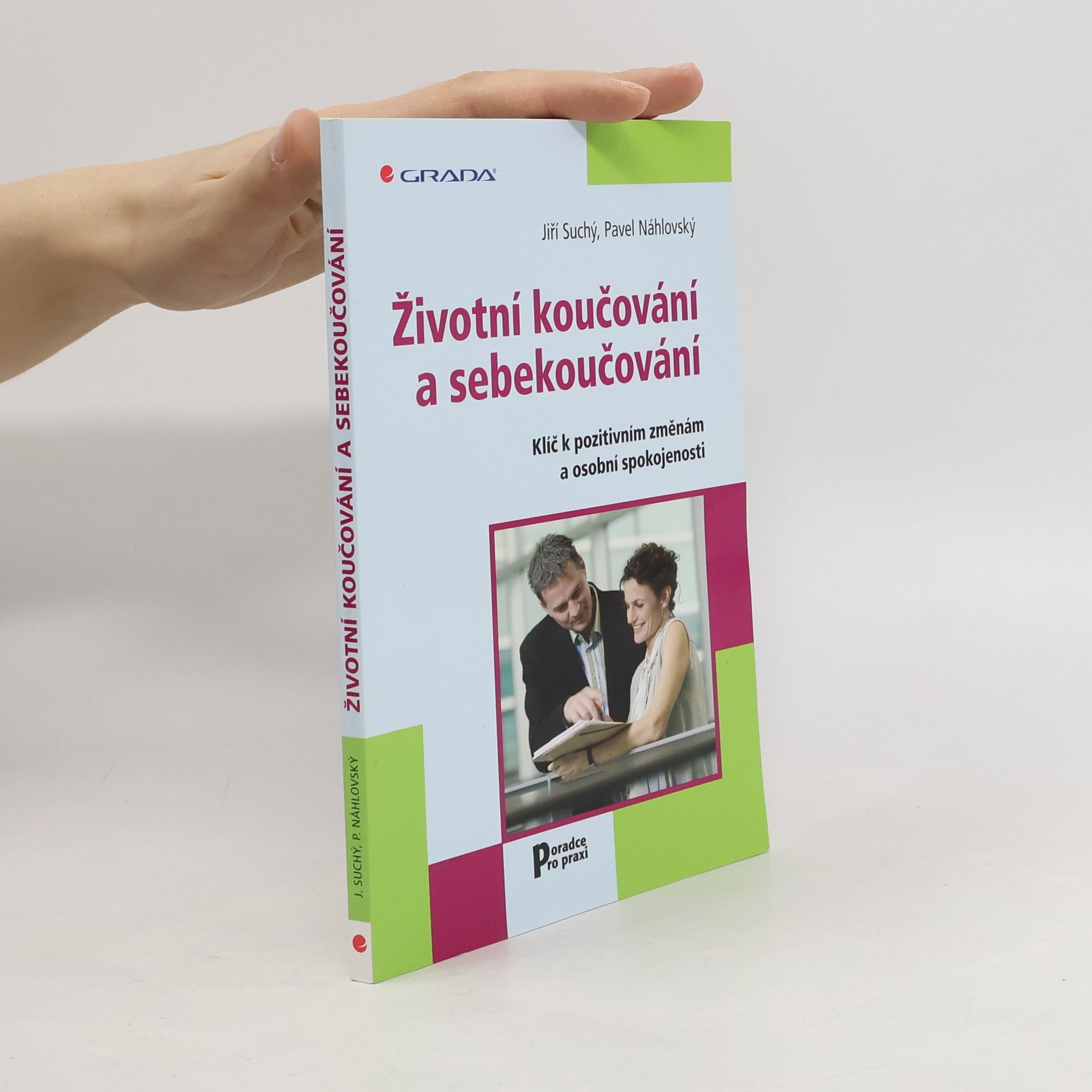 Životní koučování a sebekoučování : klíč k pozitivním změnám a osobní spokojenosti