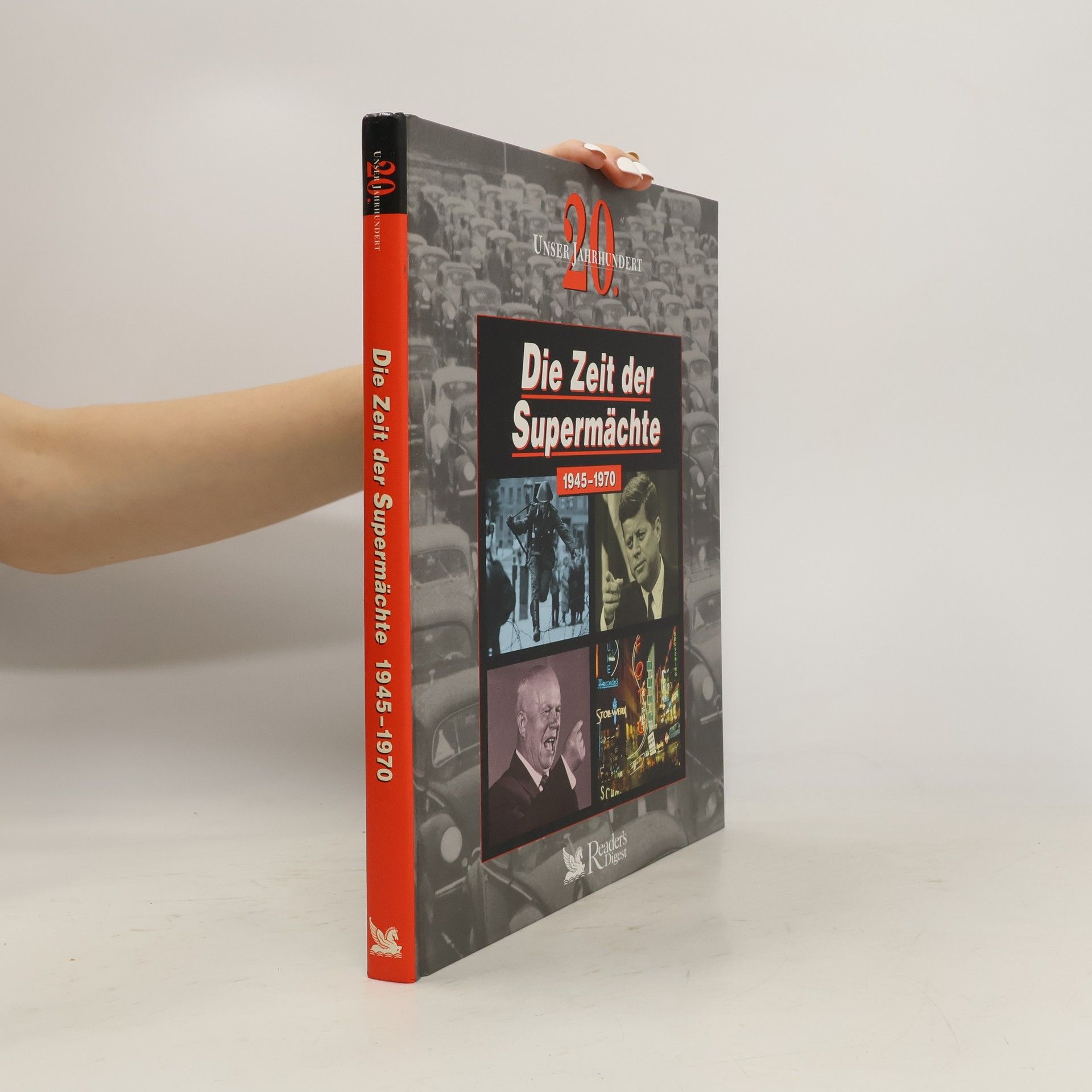 Kolektiv autorů Die Zeit der Supermächte (1945 - 1970)