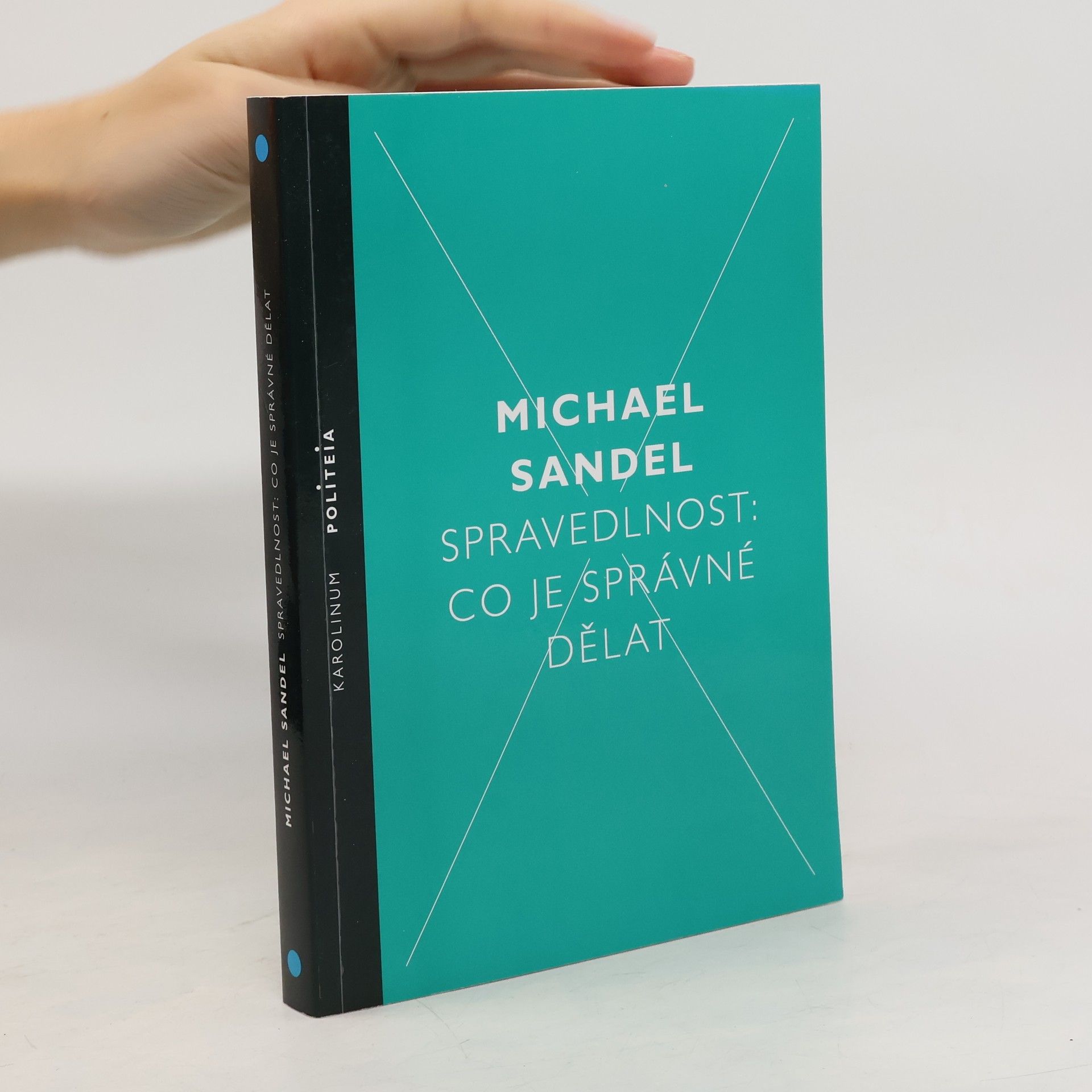 Michael J. Sandel Spravedlnost: co je správné dělat