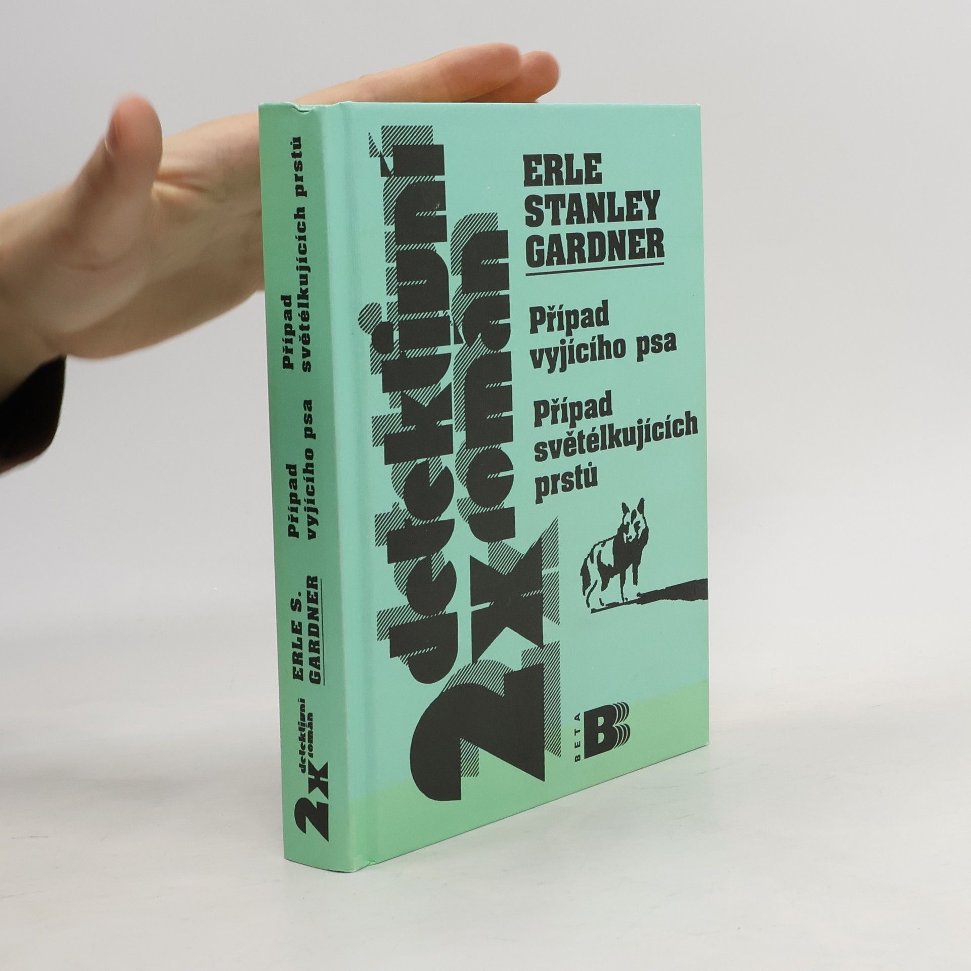 Erle Stanley Gardner Případ vyjícího psa / Případ světélkujících prstů