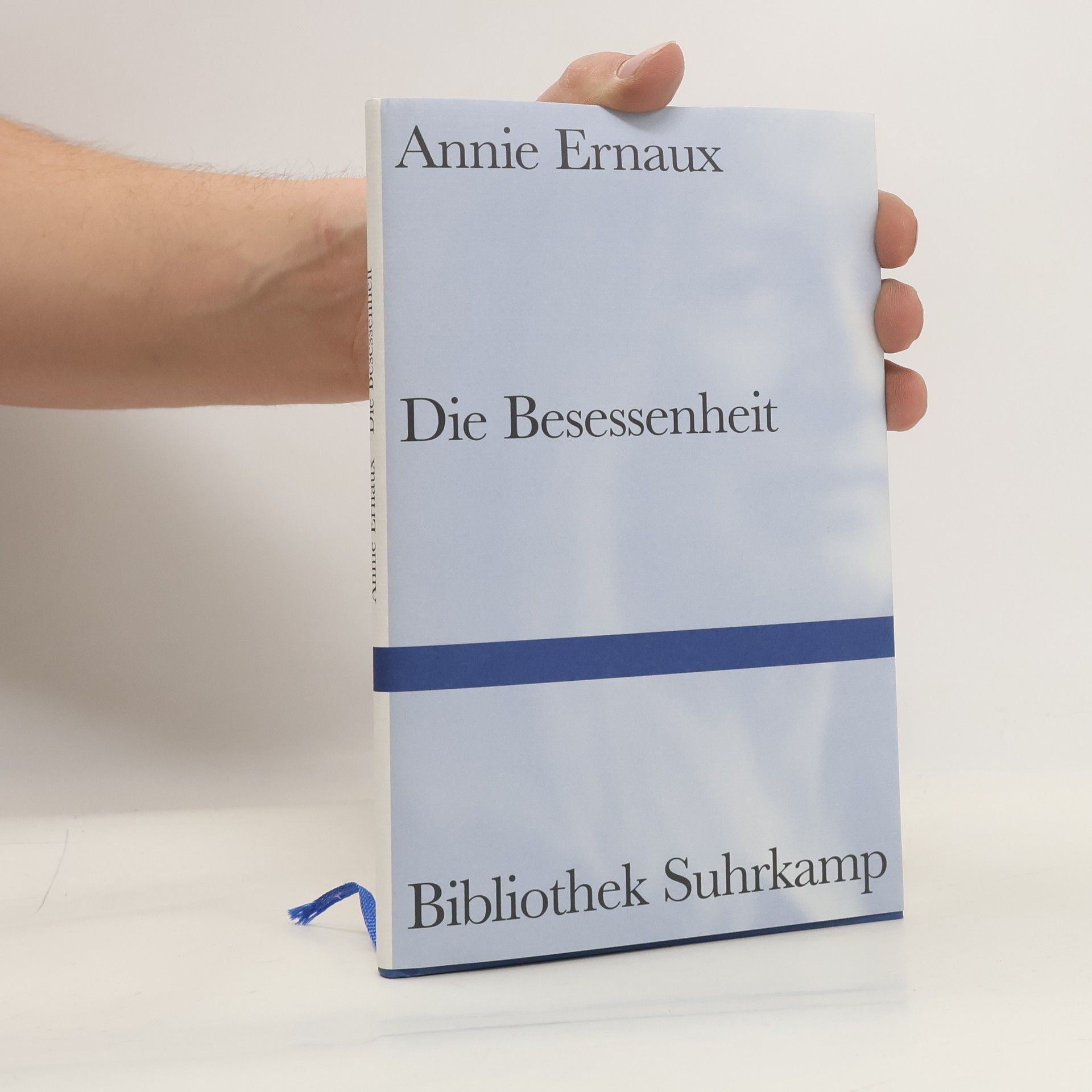 Annie Ernaux Die Besessenheit