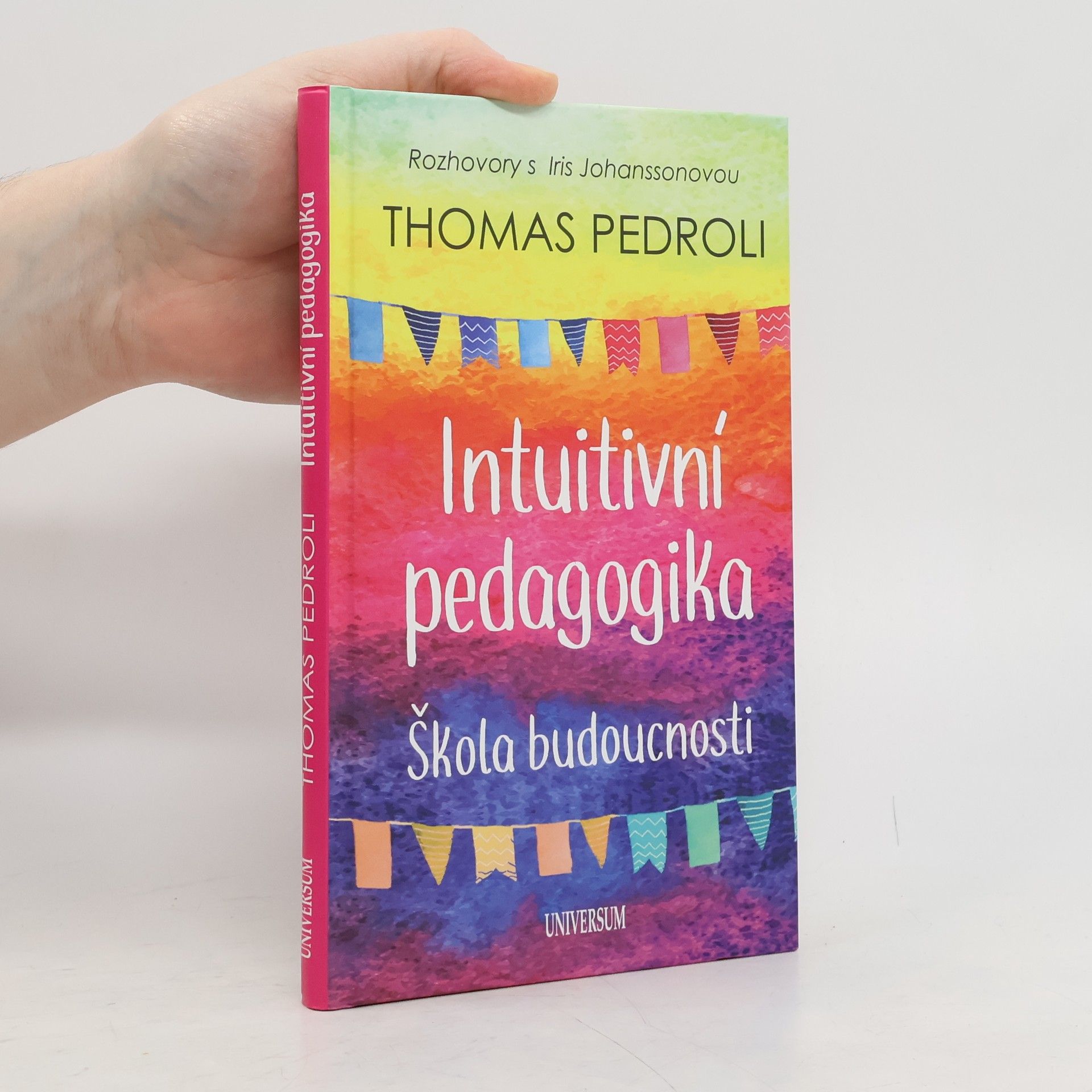 Thomas Pedroli Intuitivní pedagogika. Škola budoucnosti