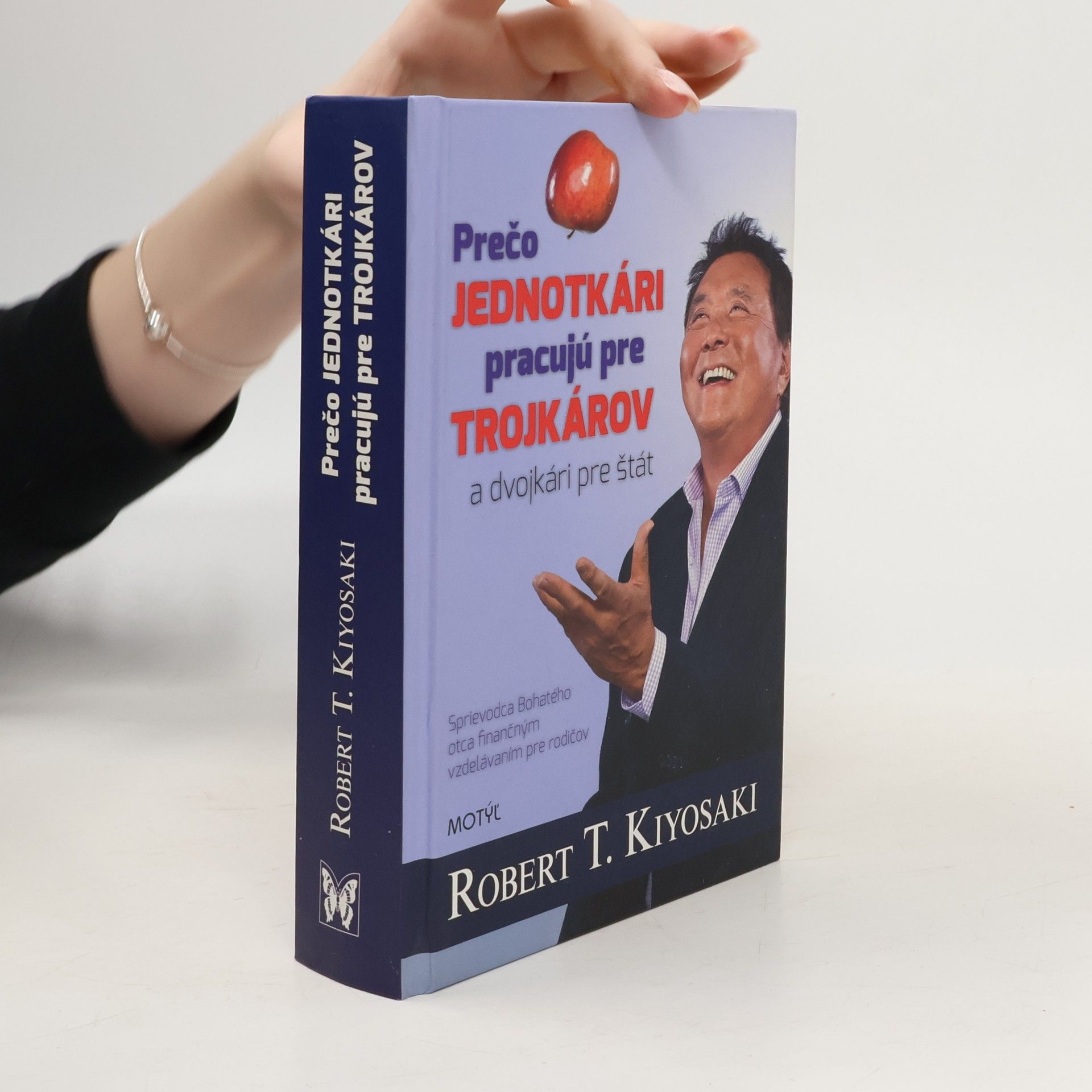 Robert Kiyosaki Prečo jednotkári pracujú pre trojkárov a dvojkari pre štát