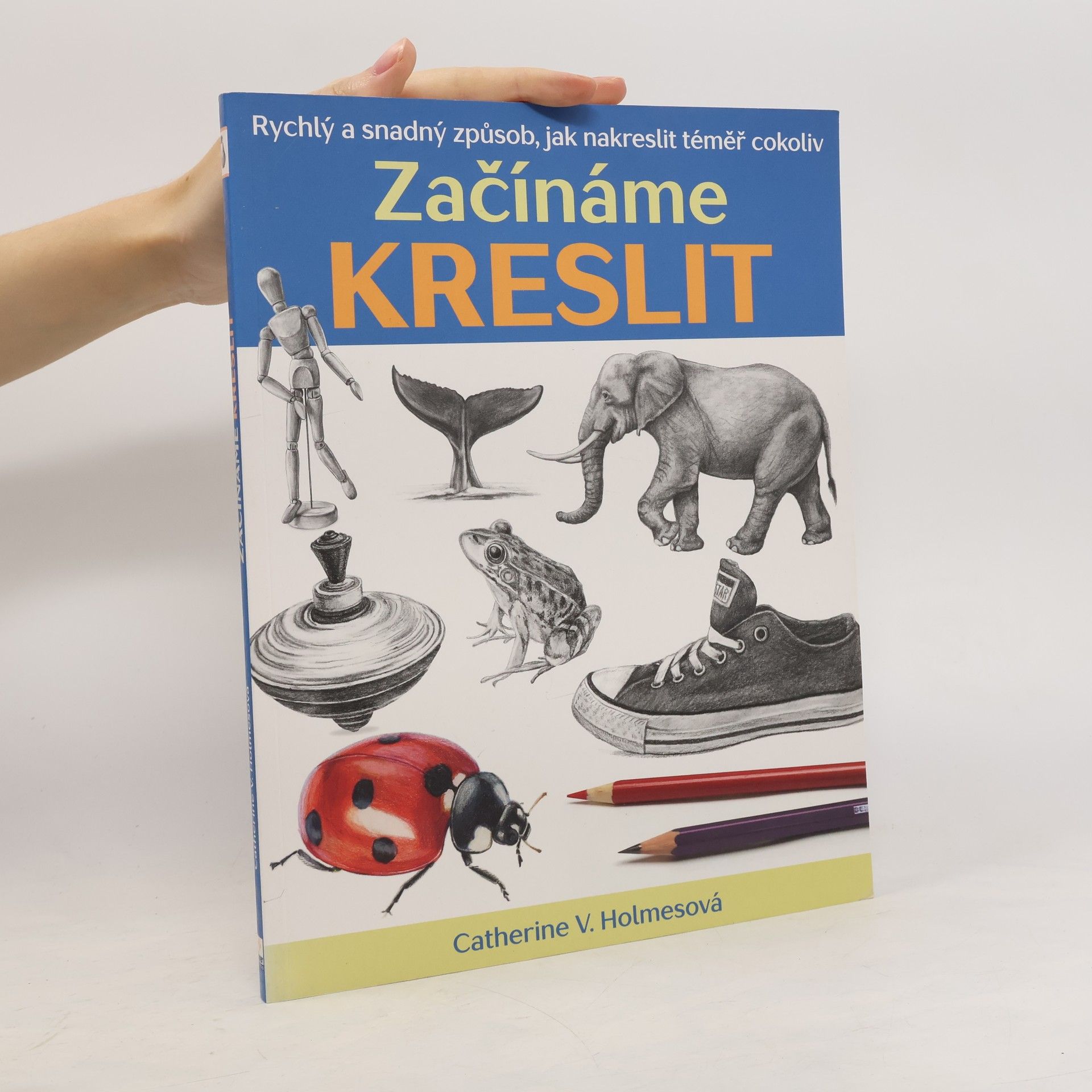 Catherine V. Holmes Začínáme kreslit