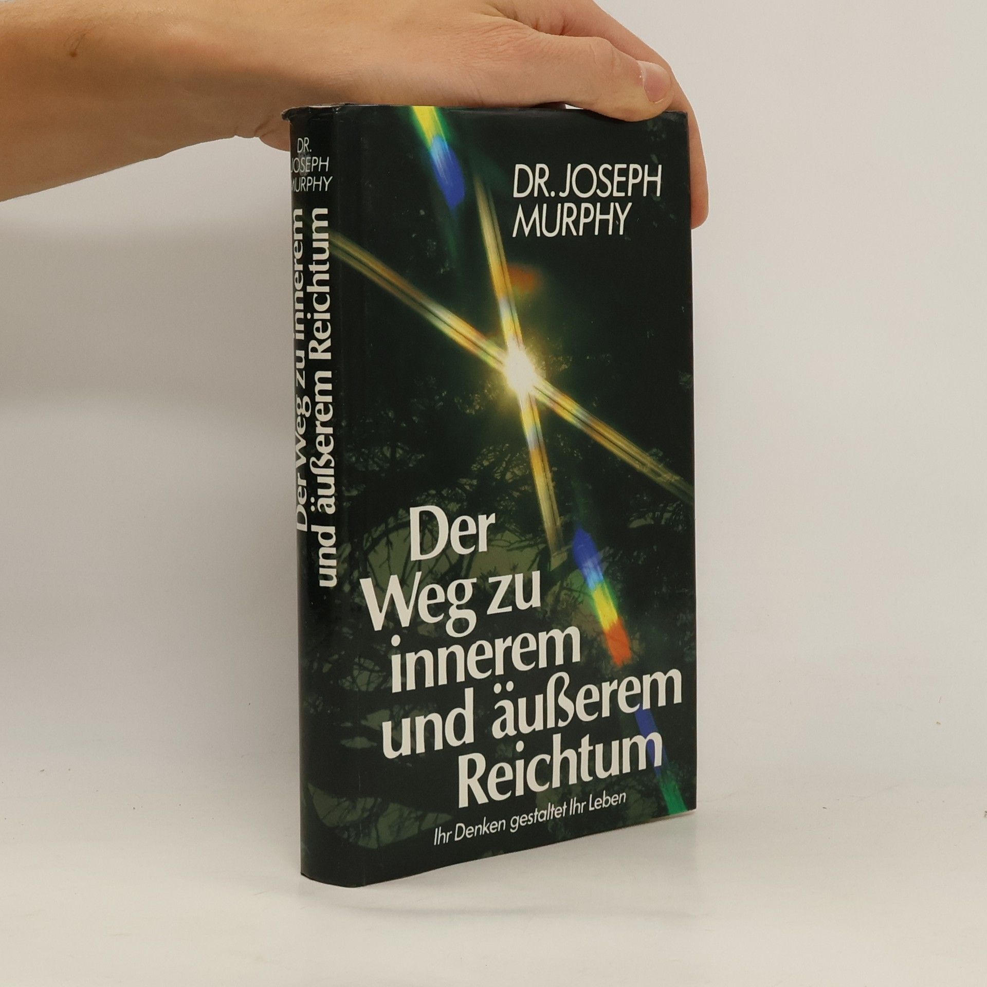 Joseph Murphy Der Weg zu innerem und äußerem Reichtum