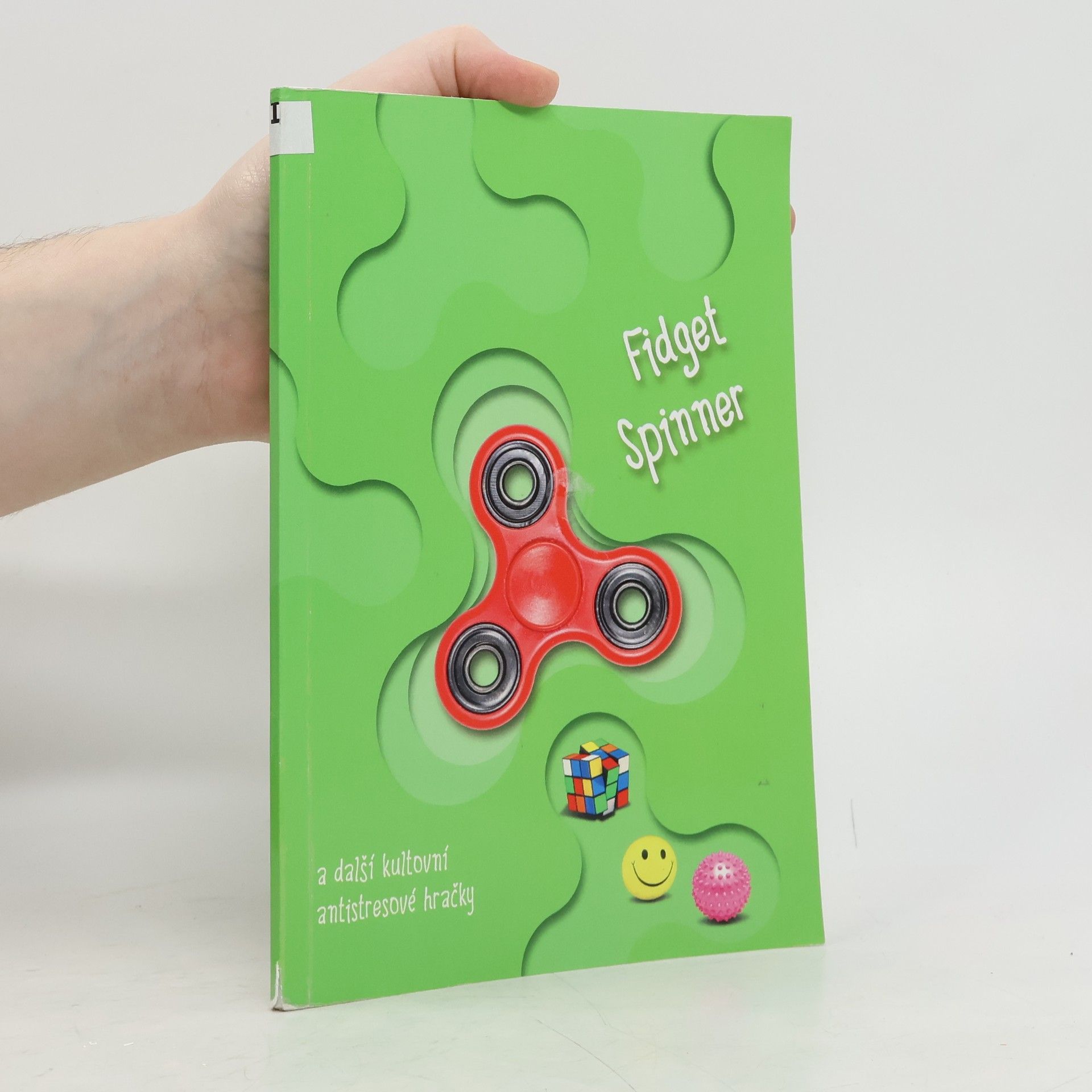 Collectif d'auteurs Fidget Spinner a další kultovní antistresové hračky