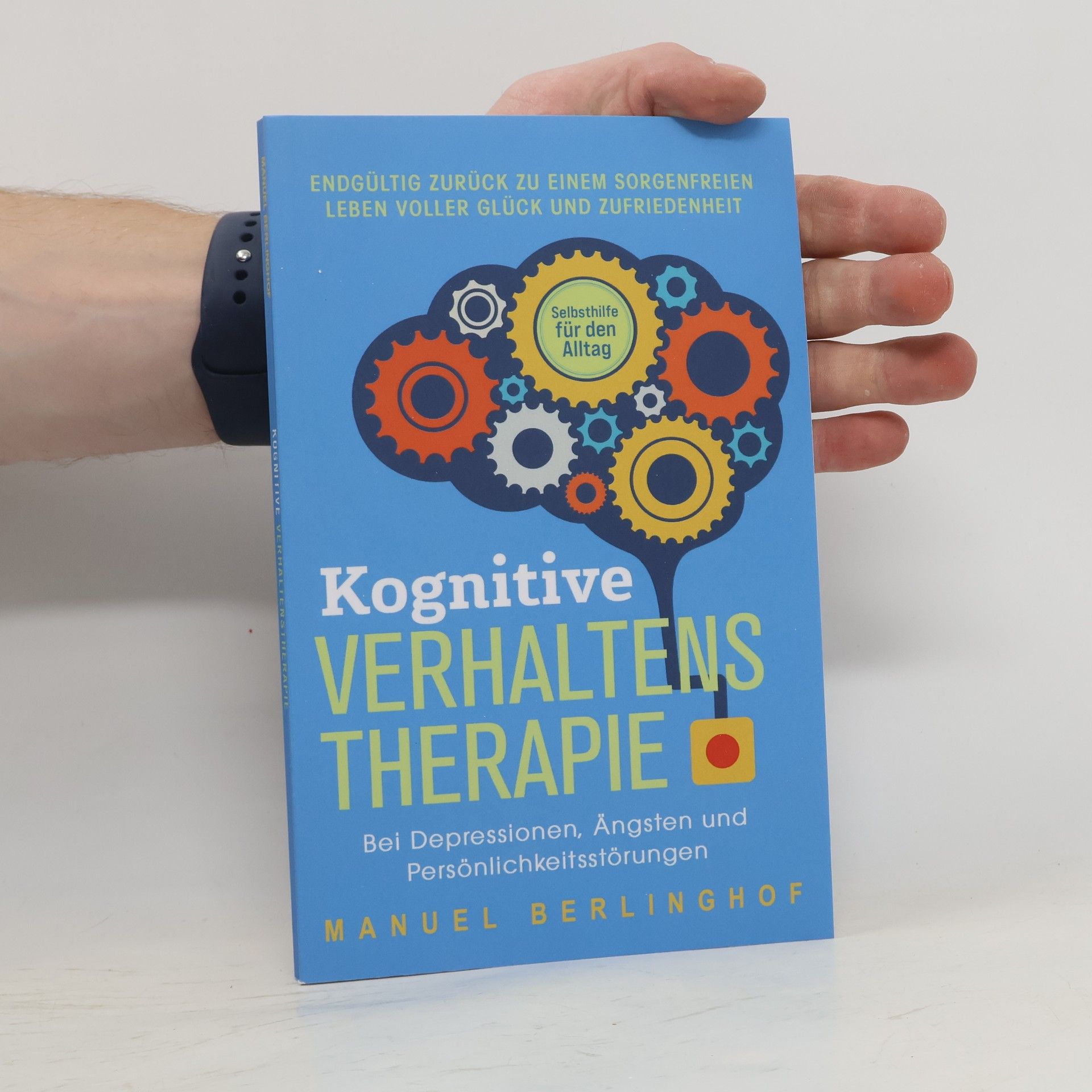 Manuel Berlinghof Kognitive Verhaltenstherapie - Selbsthilfe für den Alltag