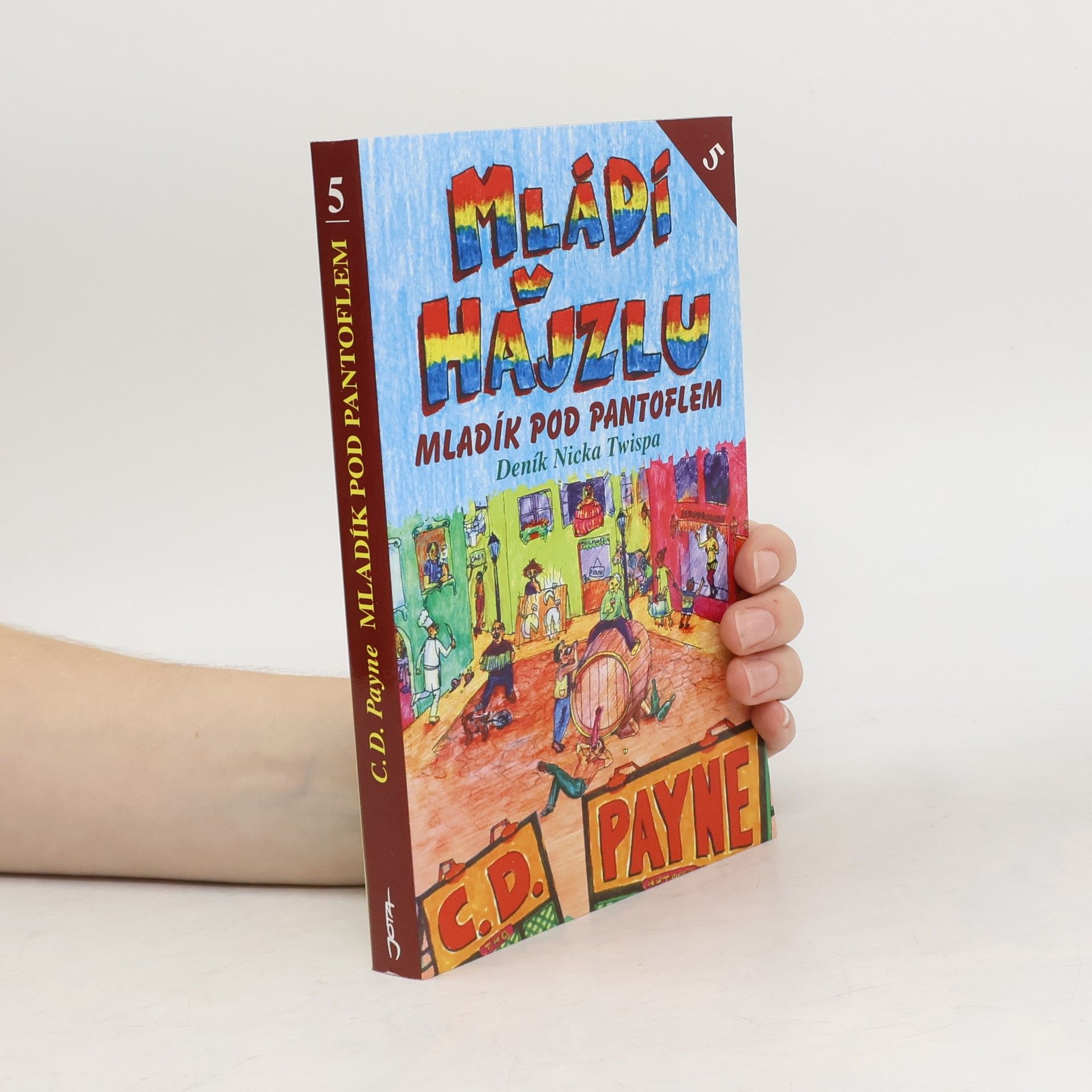 Mládí v hajzlu: Další pokračování deníku Nicka Twispa. Kniha pátá, Mladík pod pantoflem