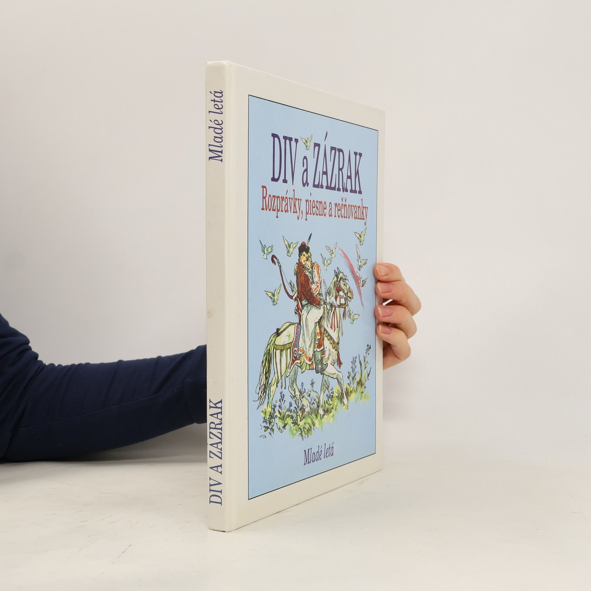Div a zázrak. Rozprávky, piesne a rečňovanky