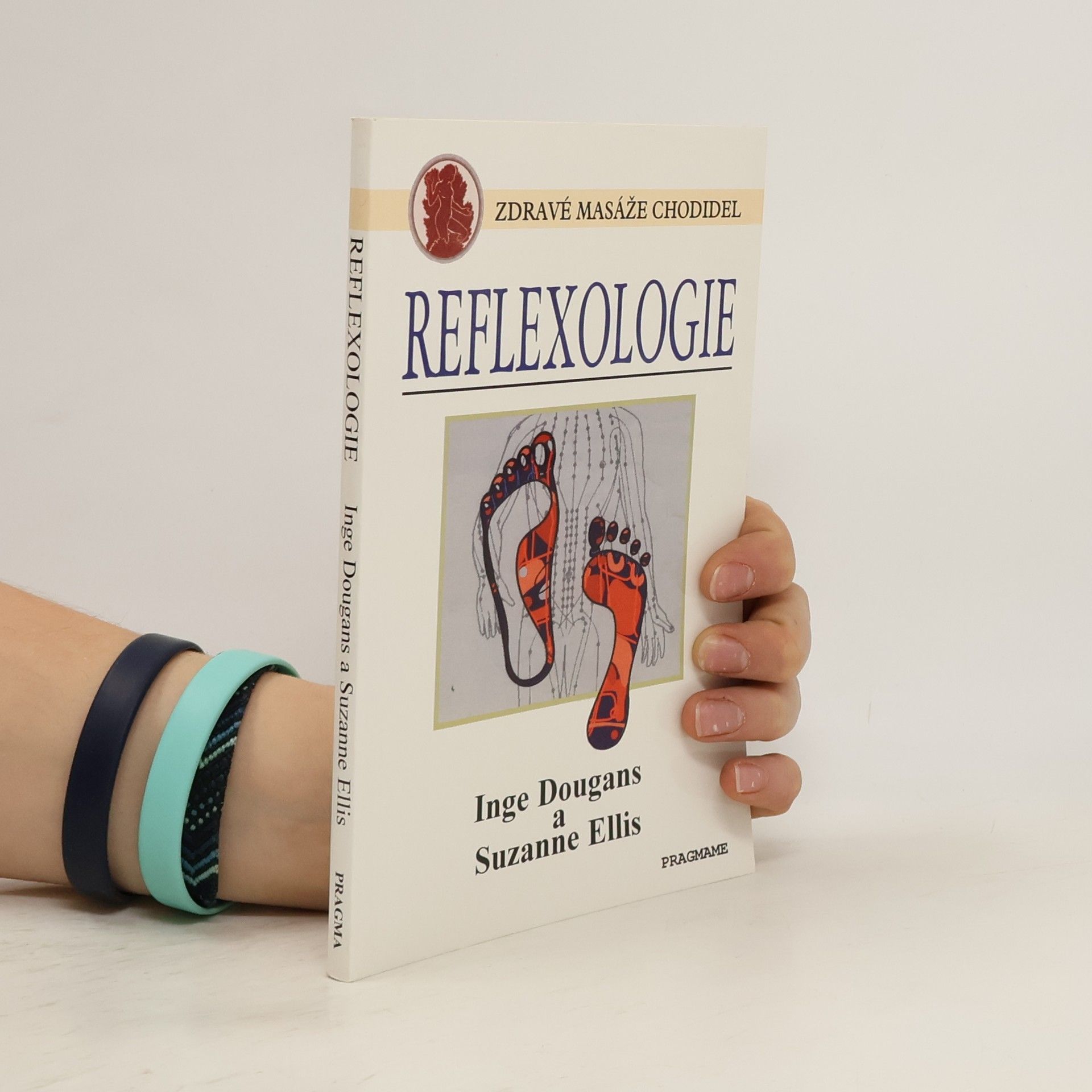 Inge Dougans Reflexologie. Masáž chodidel pro celistvé zdraví