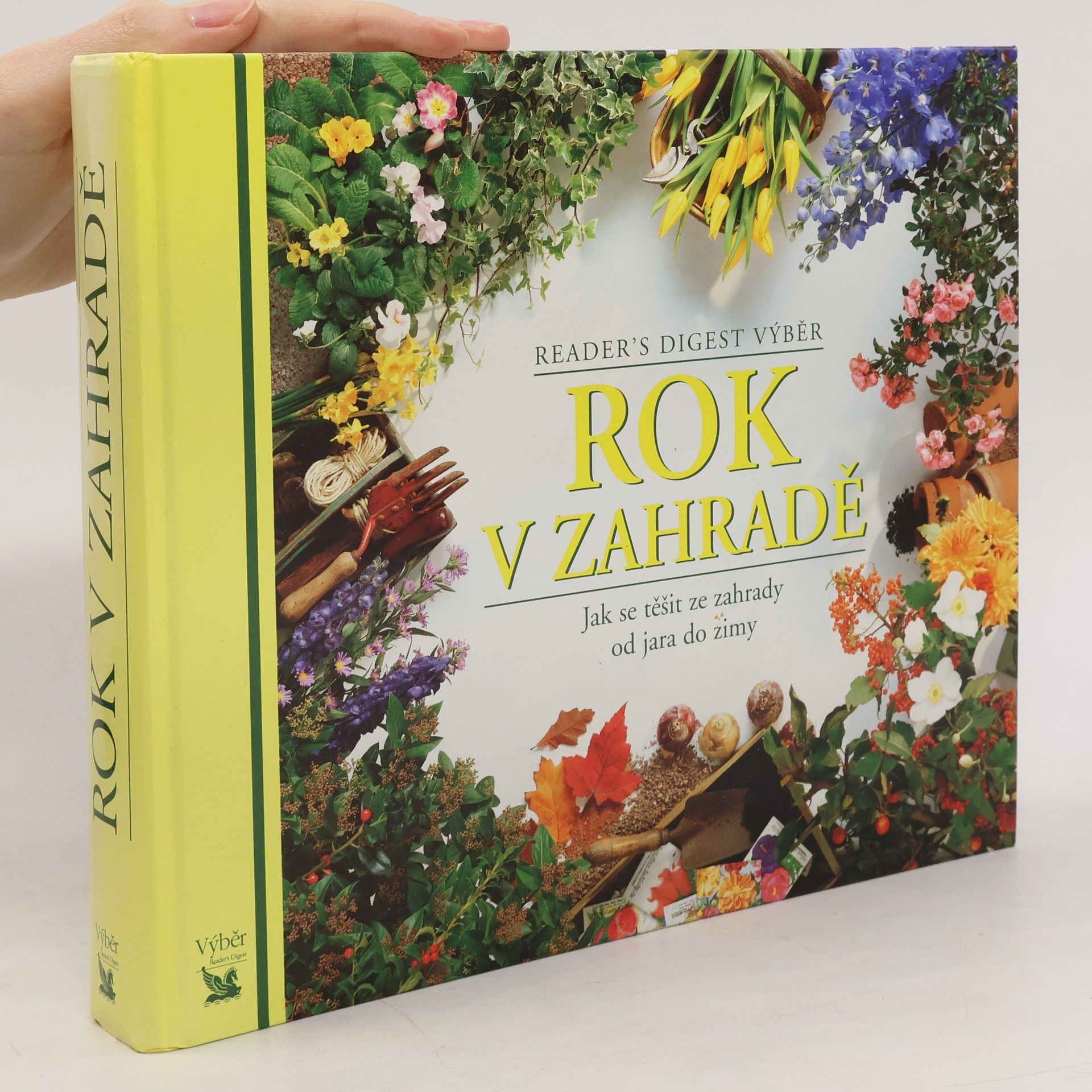 Kolektiv autorů Rok v zahradě. Jak se těšit ze zahrady od jara do zimy