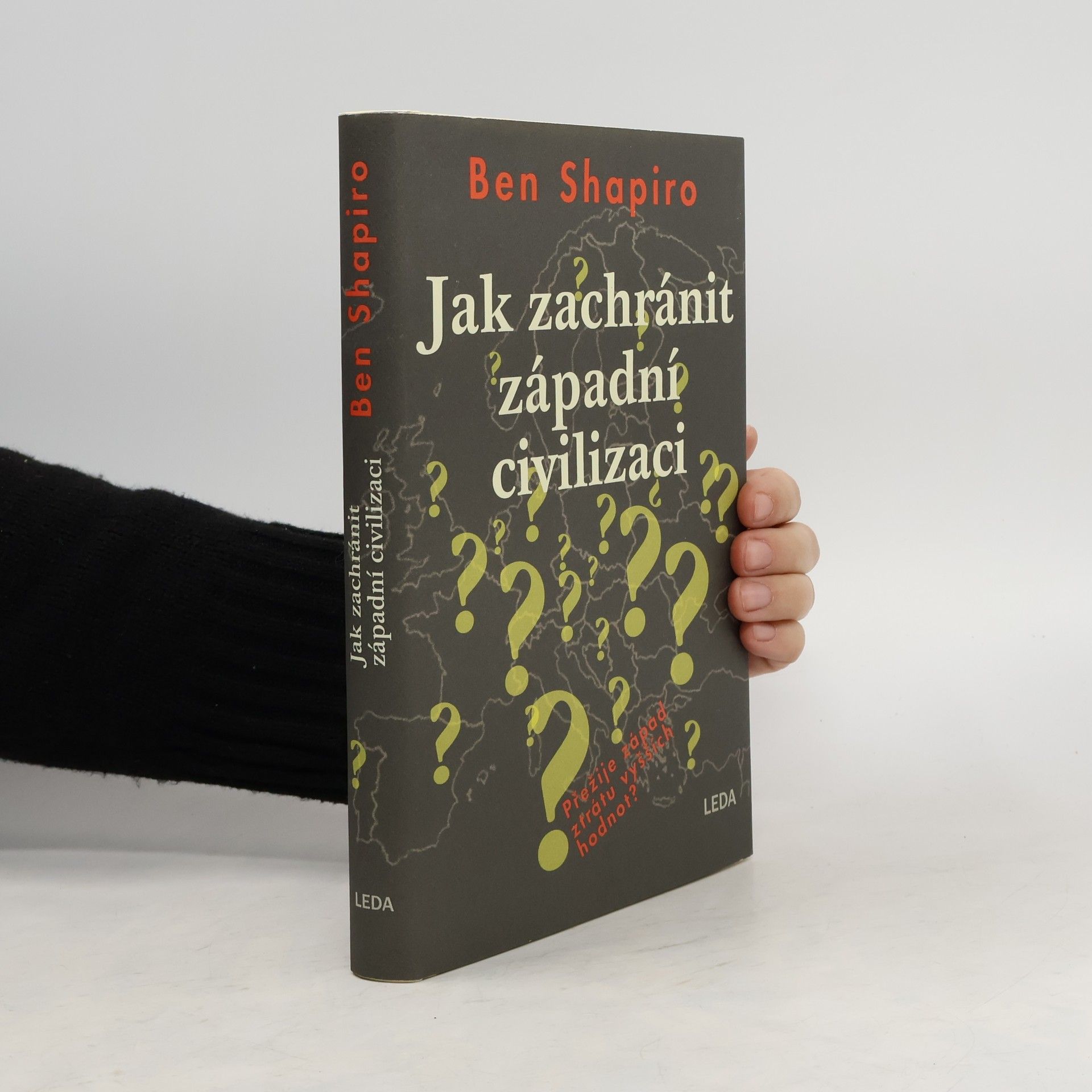 Ben Shapiro Jak zachránit západní civilizaci