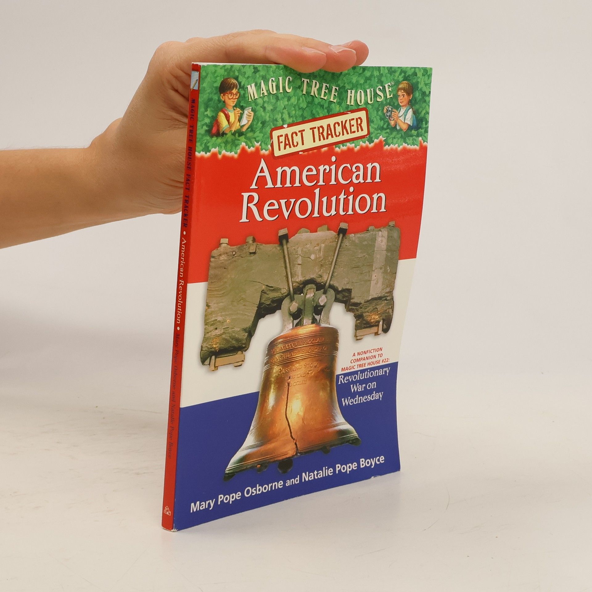Mary Pope Osborne American Revolution: A Nonfiction Companion to Magic Tree House #22: Revolutionary War on Wednesday
