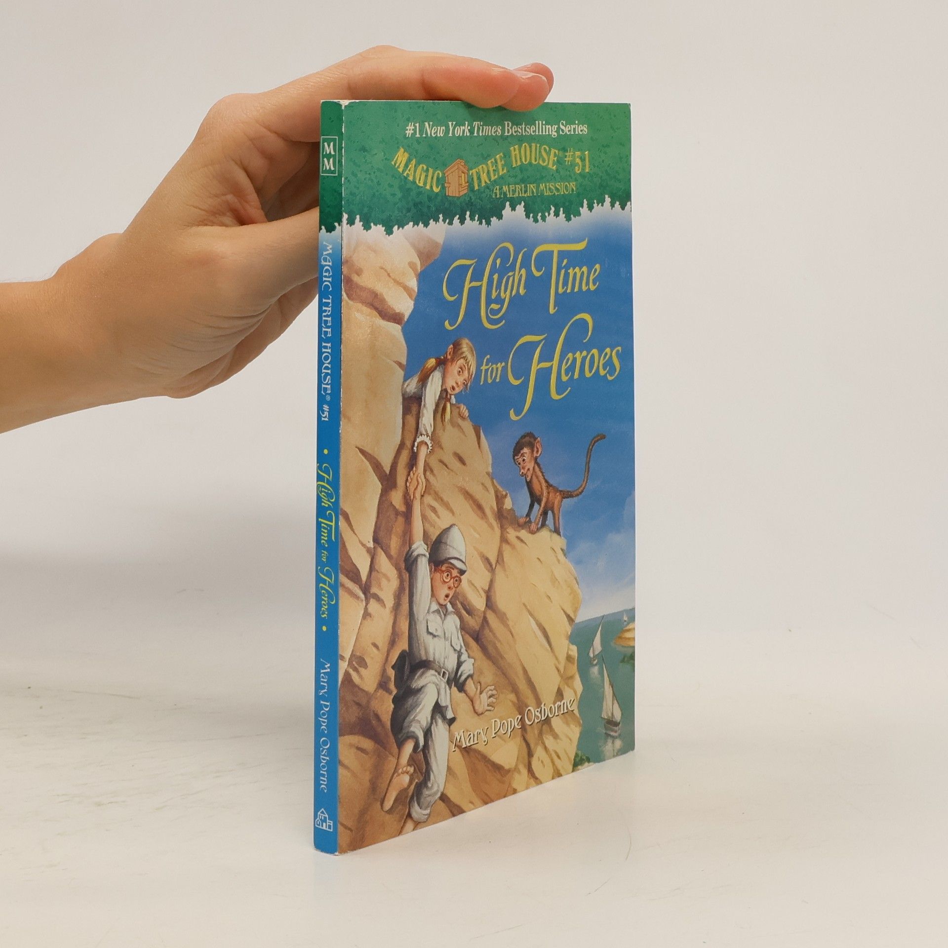 Mary Pope Osborne Magic Tree House #51 High Time For Heroes