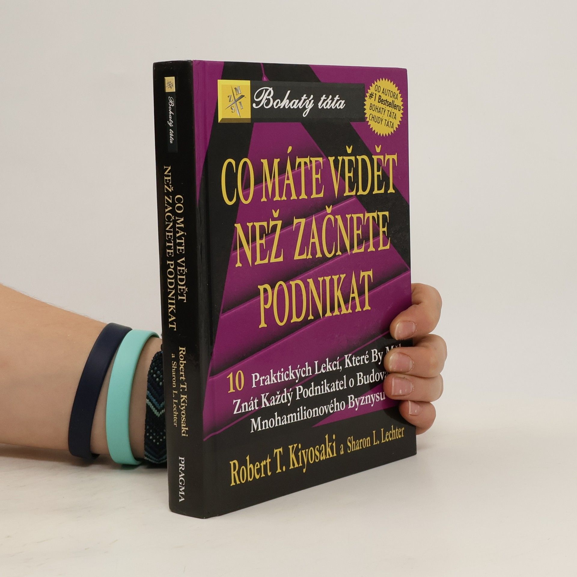 Robert Kiyosaki Co máte vědět než začnete podnikat