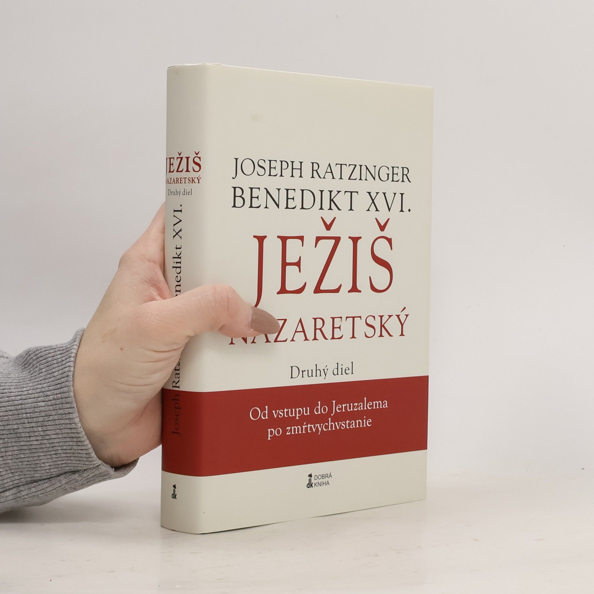 Joseph Ratzinger Ježiš Nazaretský – Druhý diel
