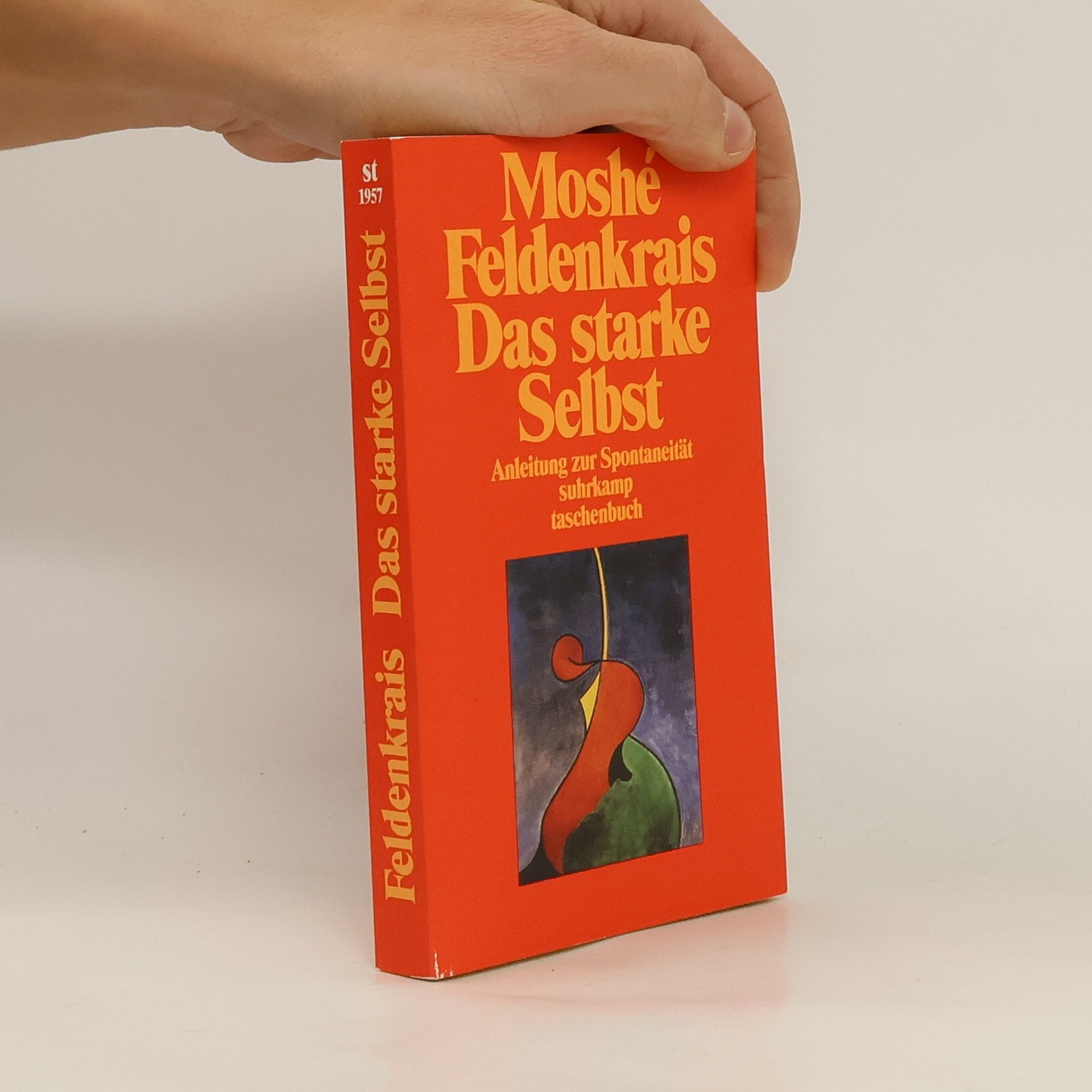 Moshé Feldenkrais Das starke Selbst