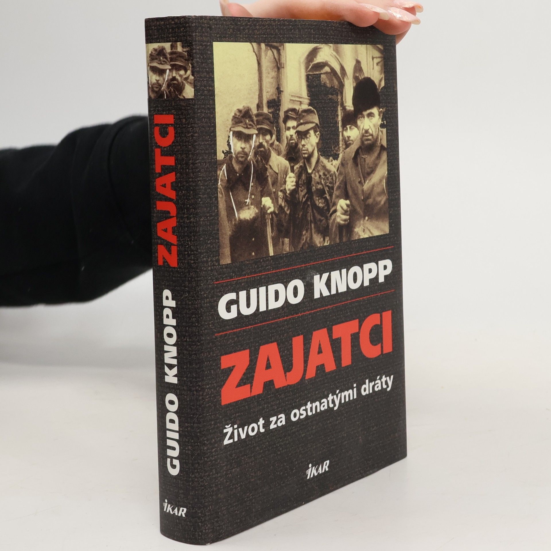 Guido Friedrich Knopp Zajatci - život za ostnatými dráty